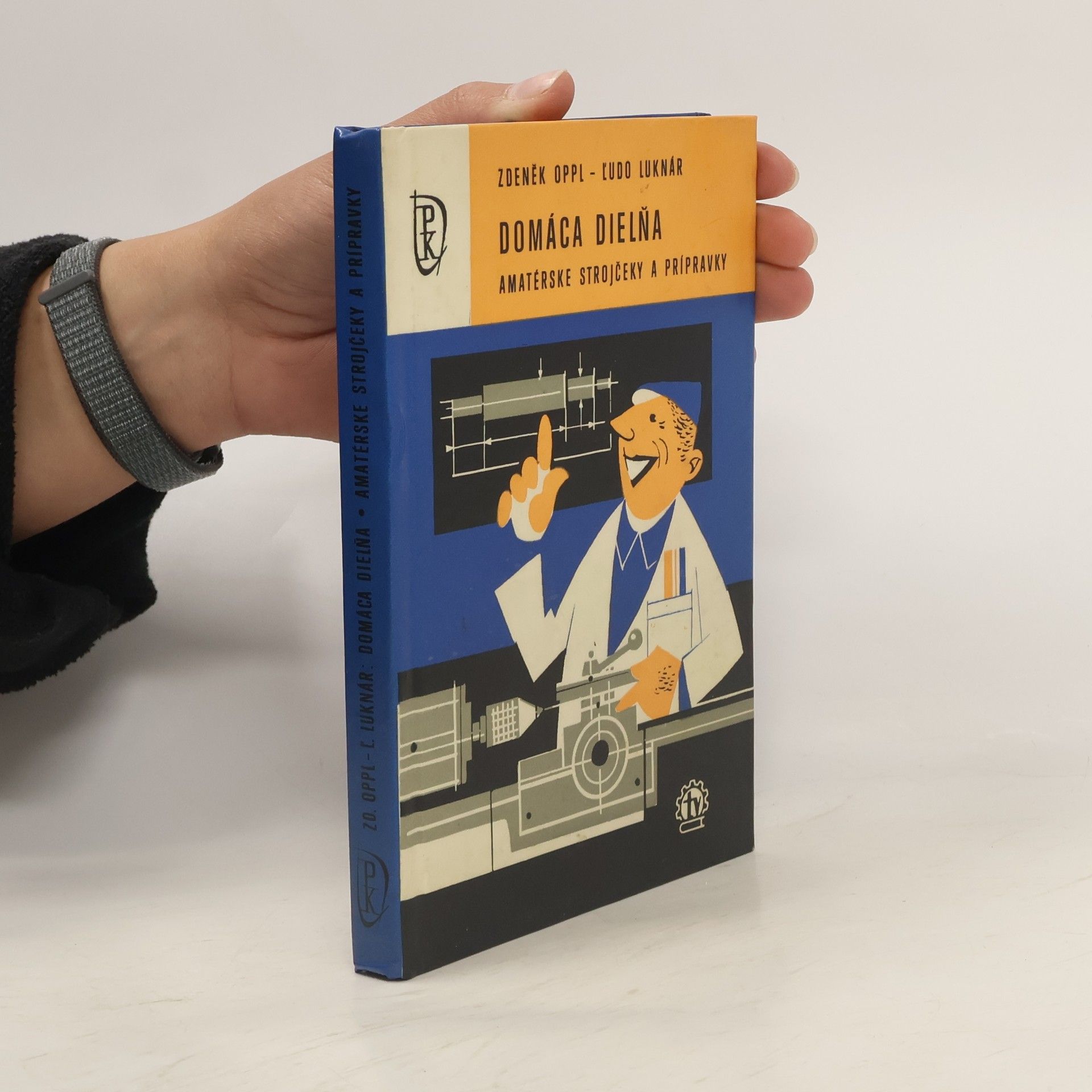 kolektiv Domáca dielňa. Amatérske strojčeky a prípravky
