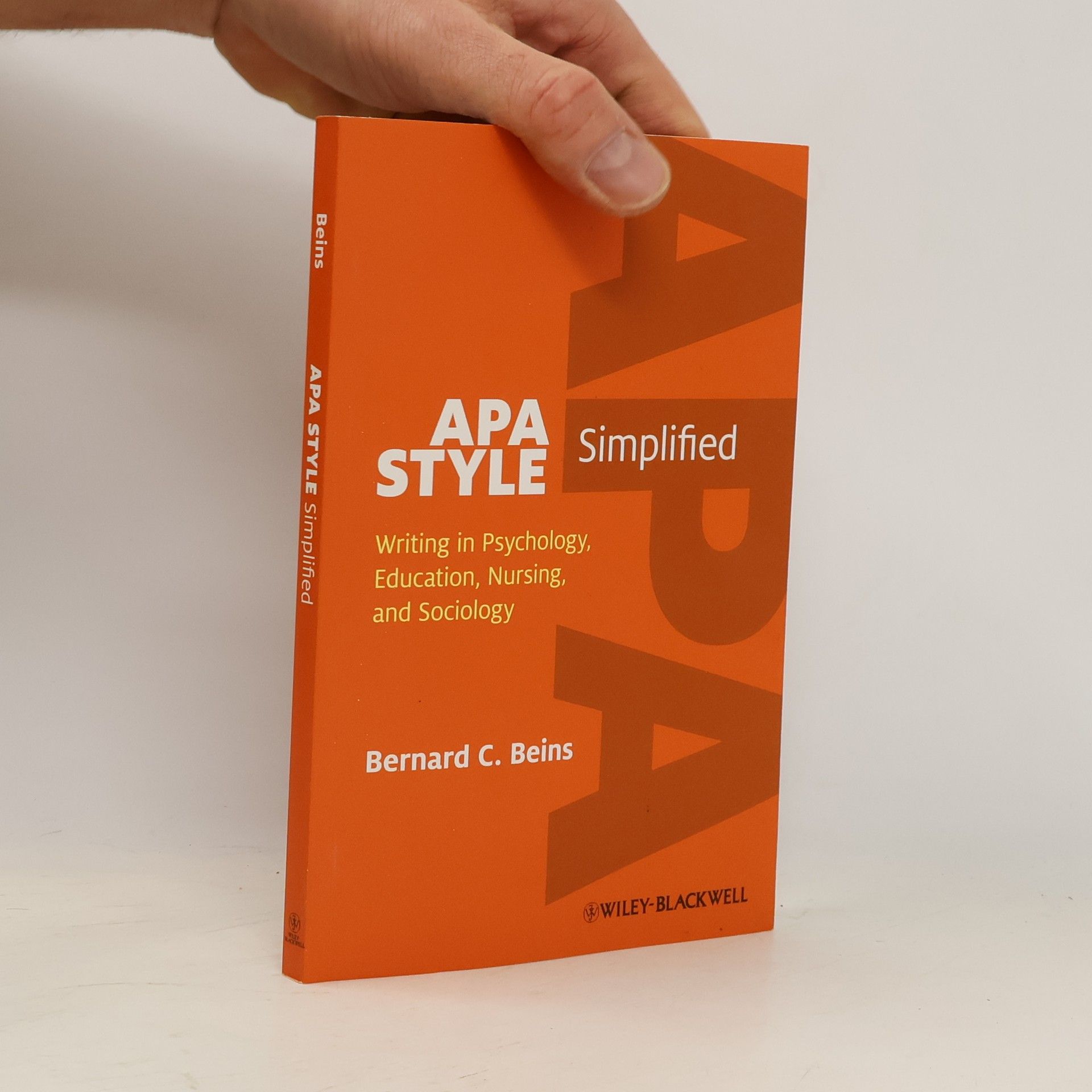 Barney C. Beins APA Style Simplified. Writing in Psychology, Education, Nursing, and Sociology