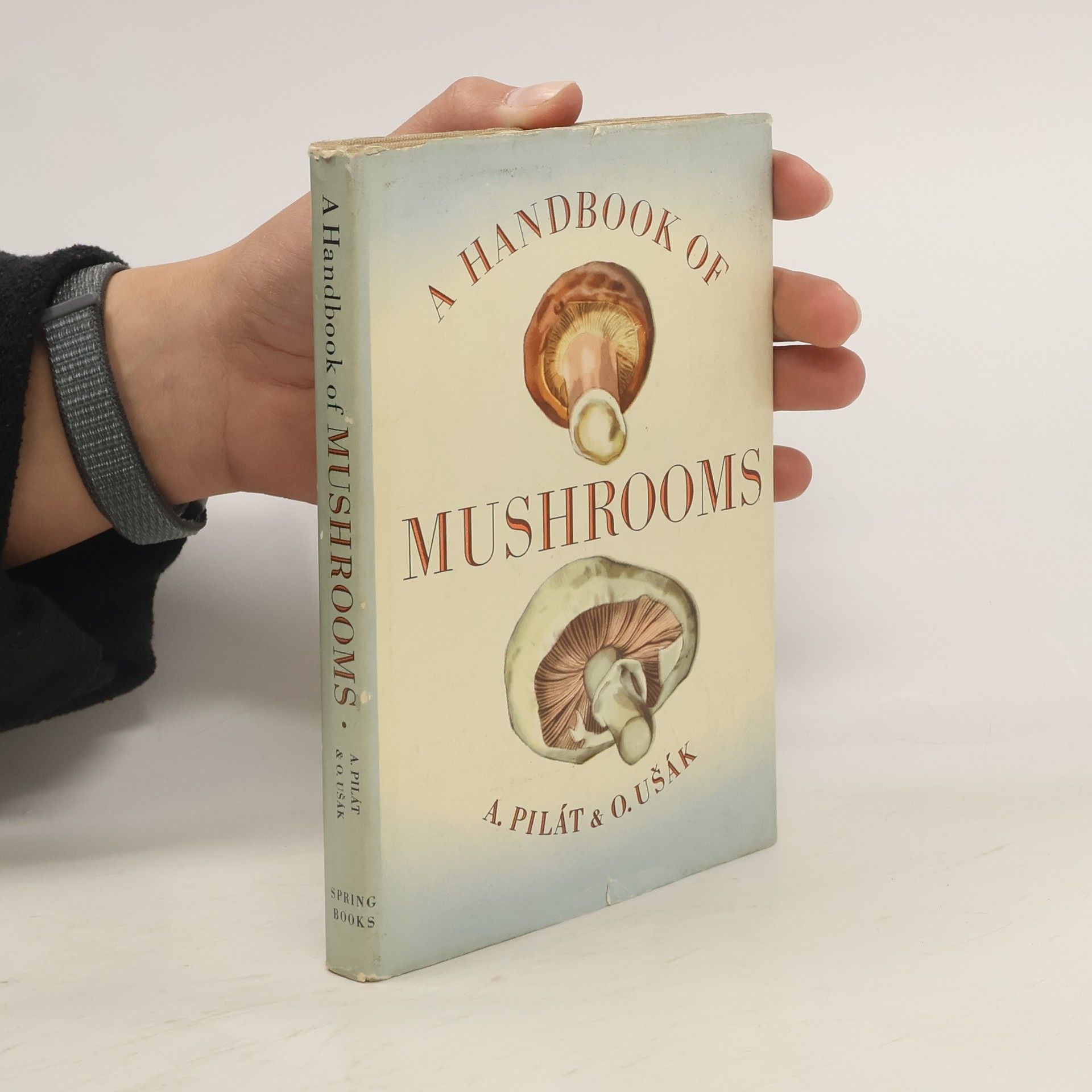 Albert Pilát A Handbook of Mushrooms