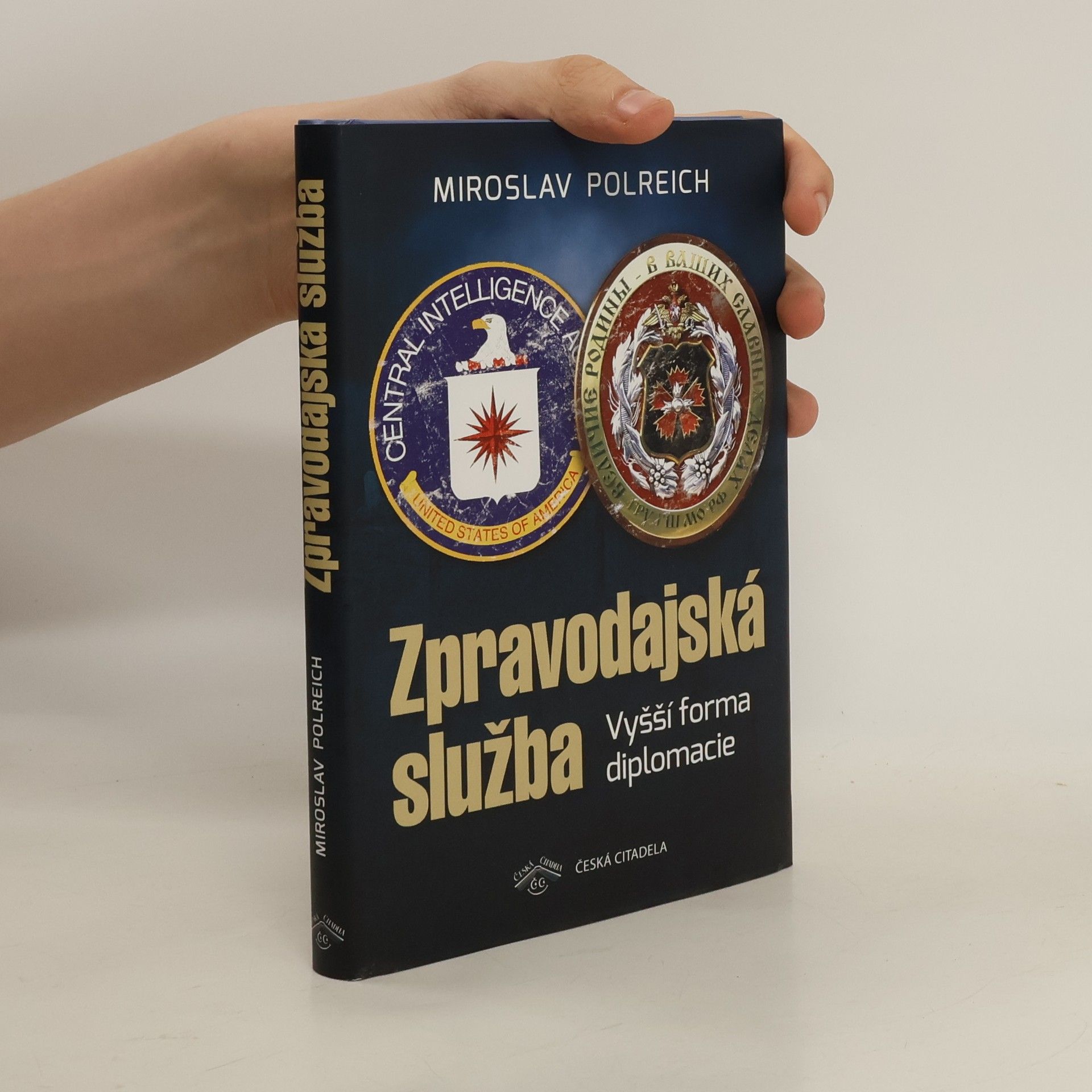 Miroslav Polreich Zpravodajská služba - Vyšší forma diplomacie