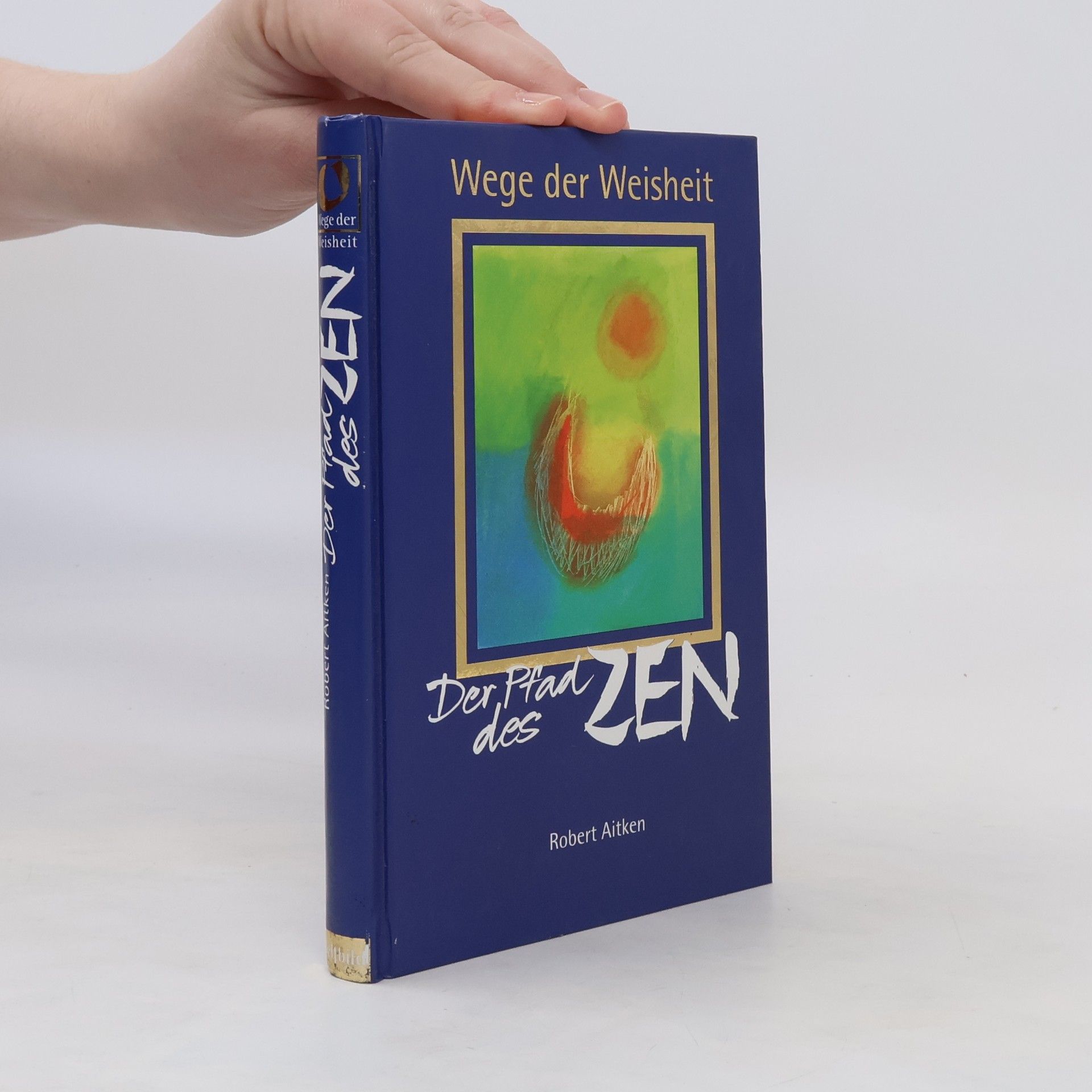 Robert Aitken Der Pfad des ZEN