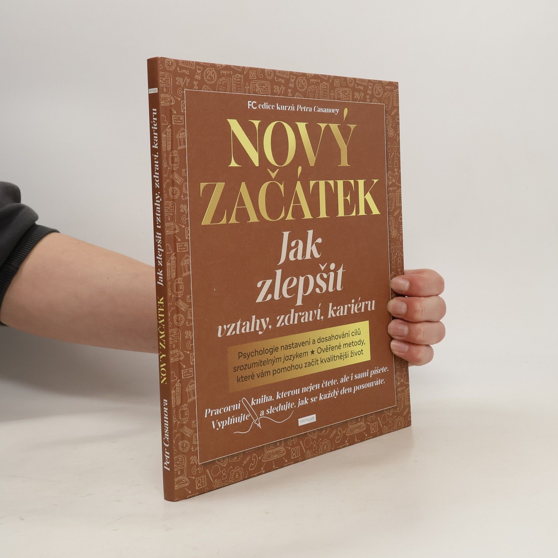 Petr Casanova Nový začátek : jak zlepšit vztahy, zdraví, kariéru