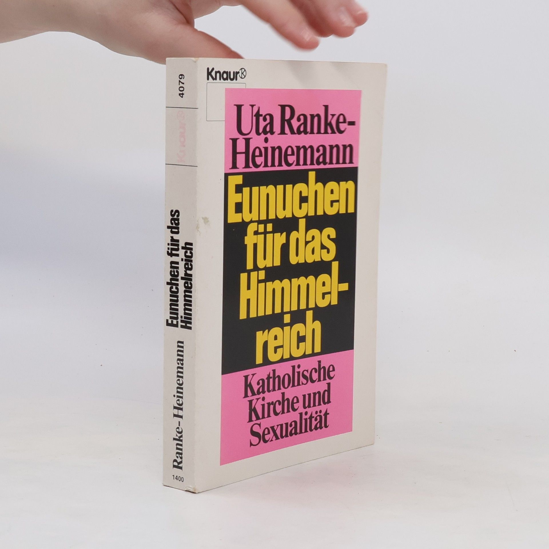 Uta Ranke-Heinemann Eunuchen für das Himmelreich : katholische Kirche und Sexualität