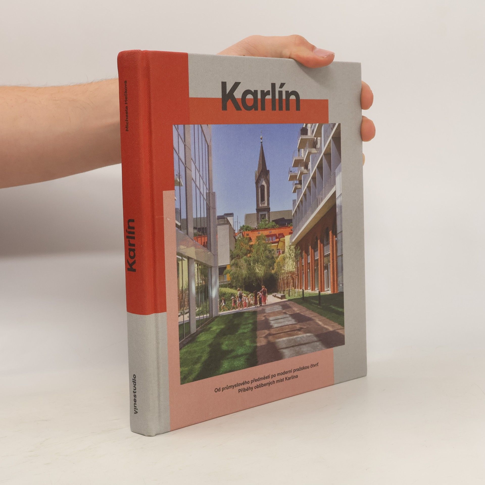 Jan Langer Karlín. Od průmyslového předměstí po moderní pražskou čtvrť