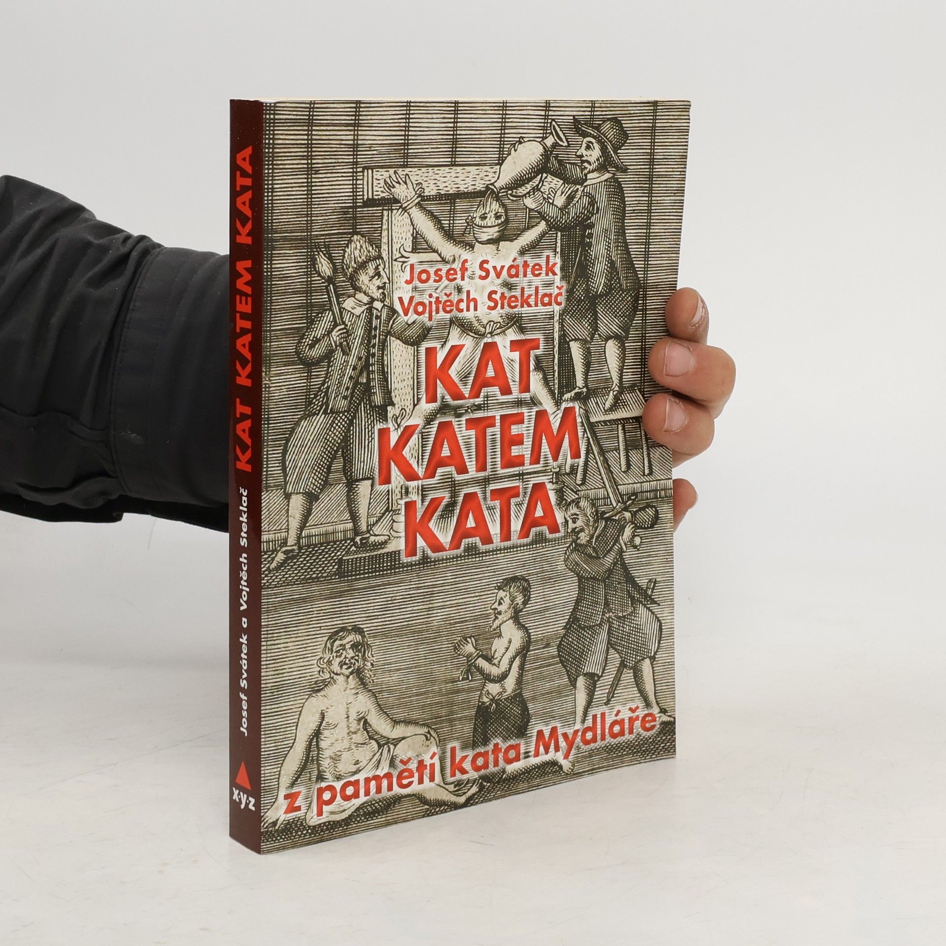 Vojtěch Steklač Kat katem kata: Z pamětí kata Mydláře