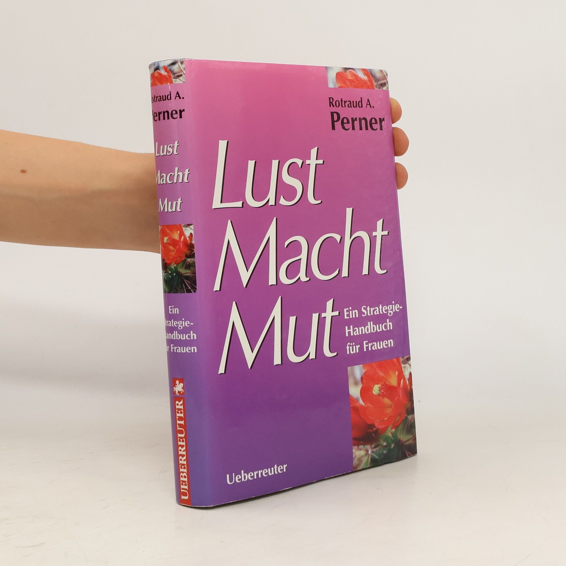 Rotraud A. Perner Lust Macht Mut
