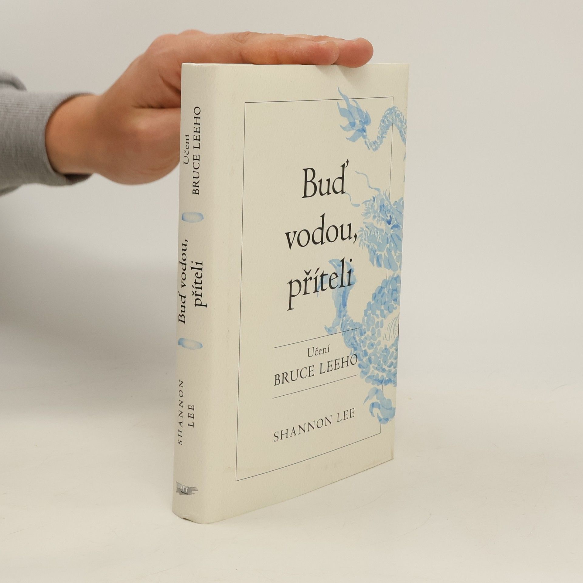 Shannon Lee Buď vodou, příteli : učení Bruce Leeho