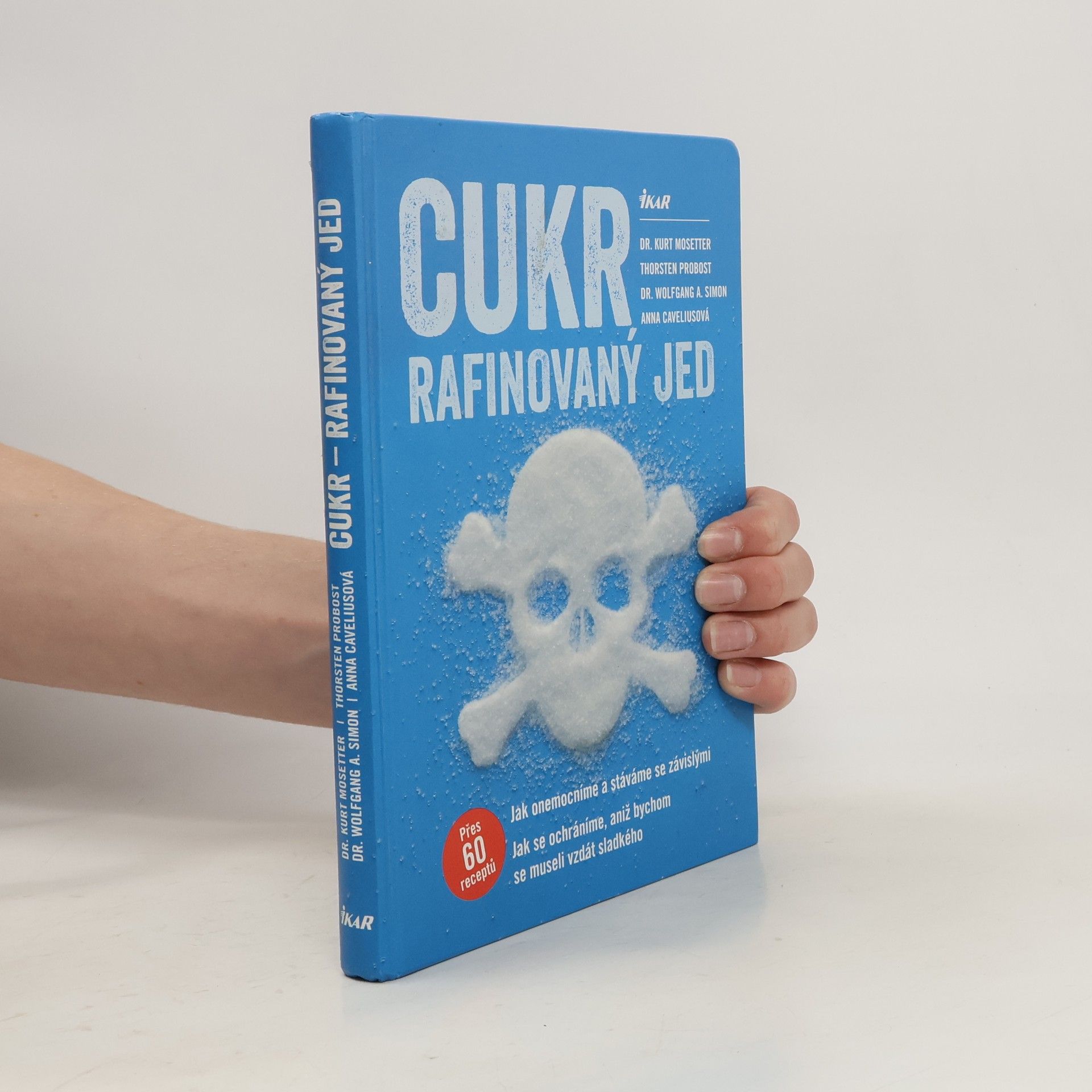 Kurt Mosetter Cukr. Rafinovaný jed