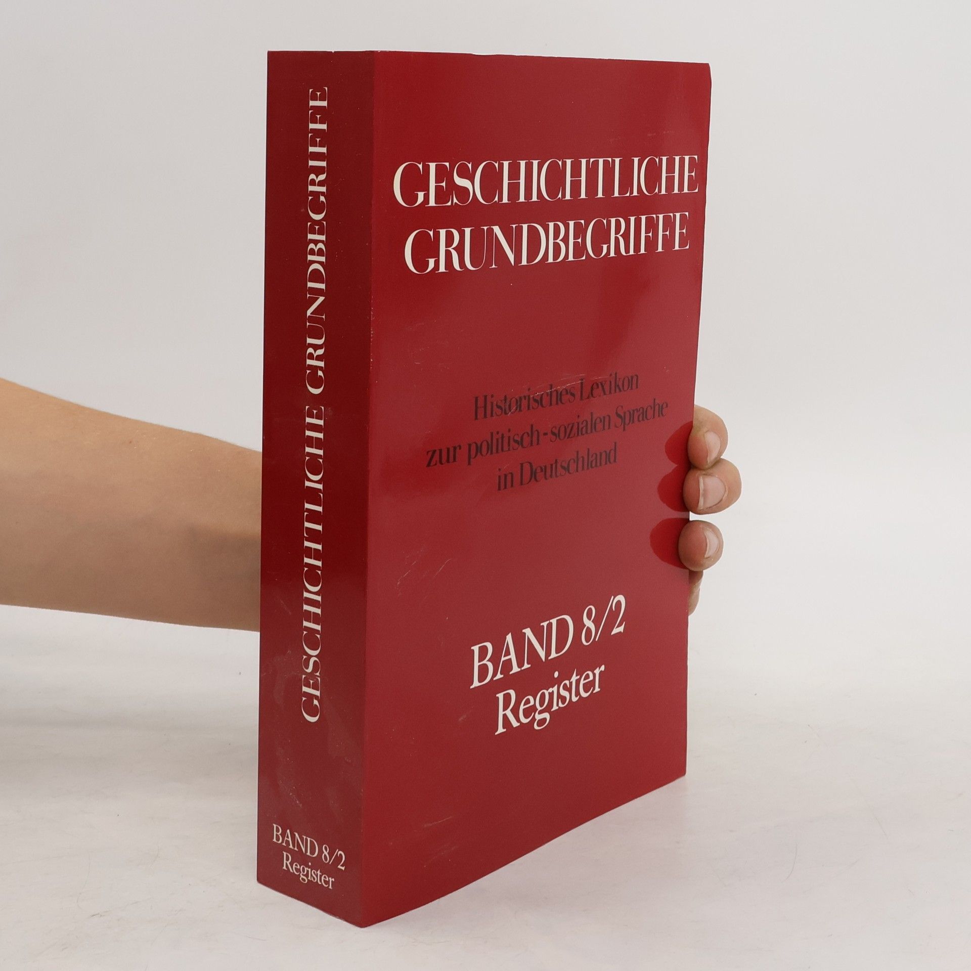 kolektiv Geschichtliche Grundbegriffe 8/2. Register