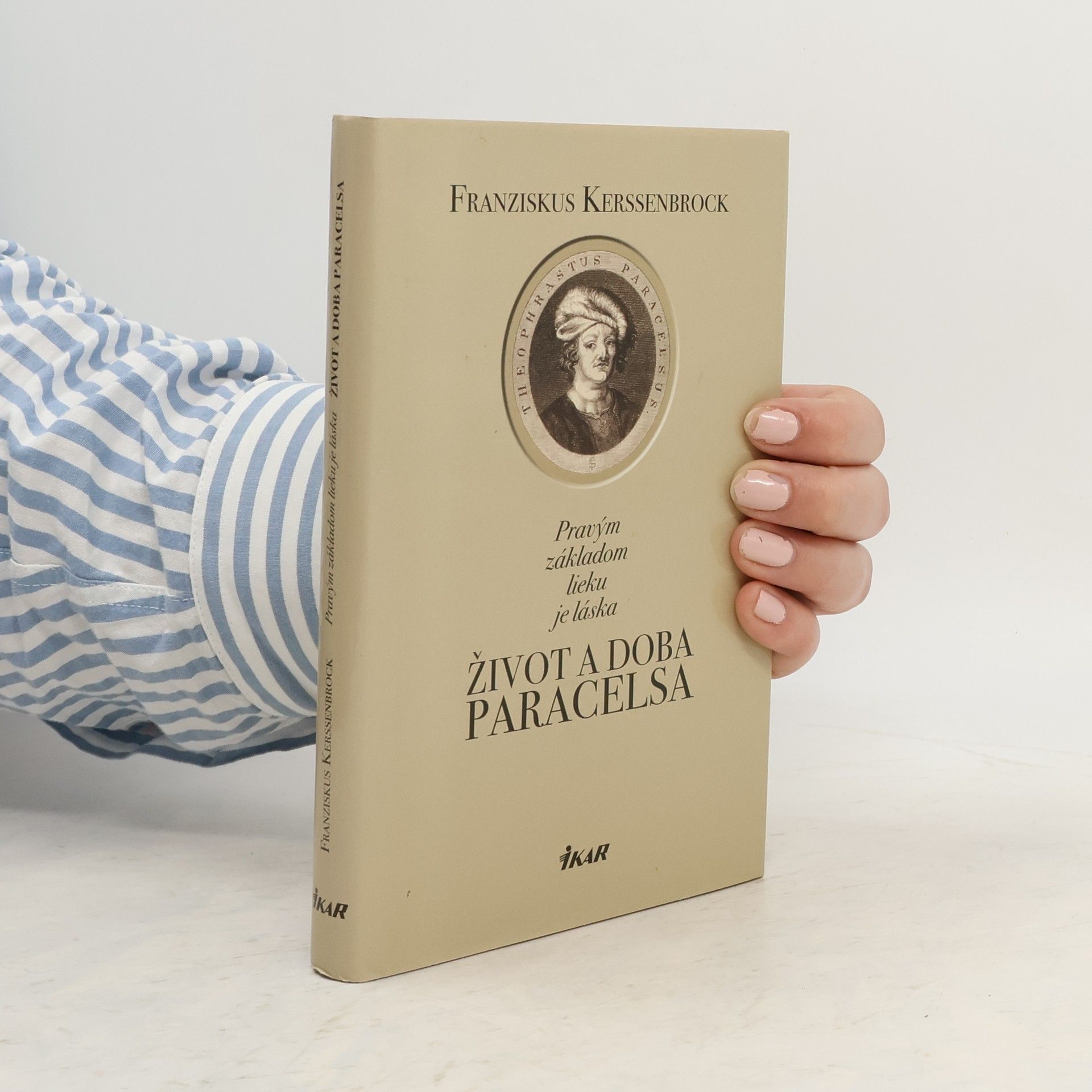 Franziskus Kerssenbrock Pravým základom lieku je láska - Život a doba Paracelsa