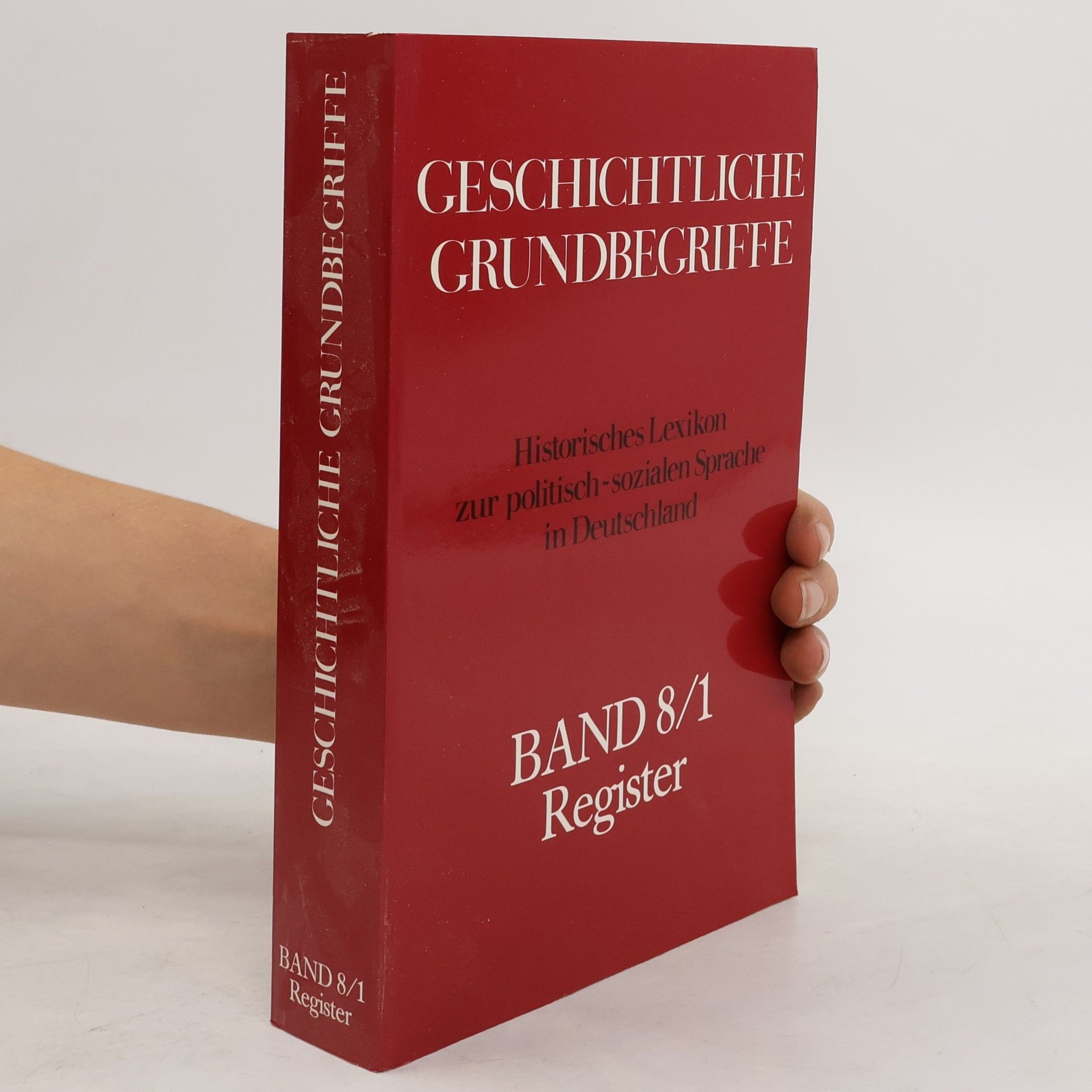 kolektiv Geschichtliche Grundbegriffe 8/1. Register