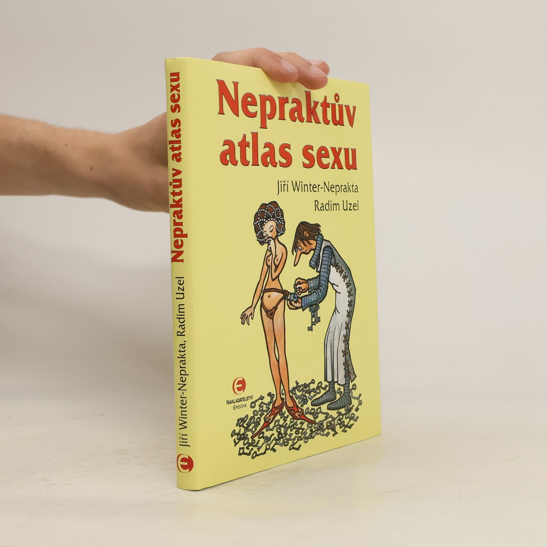 Radim Uzel Nepraktův atlas sexu