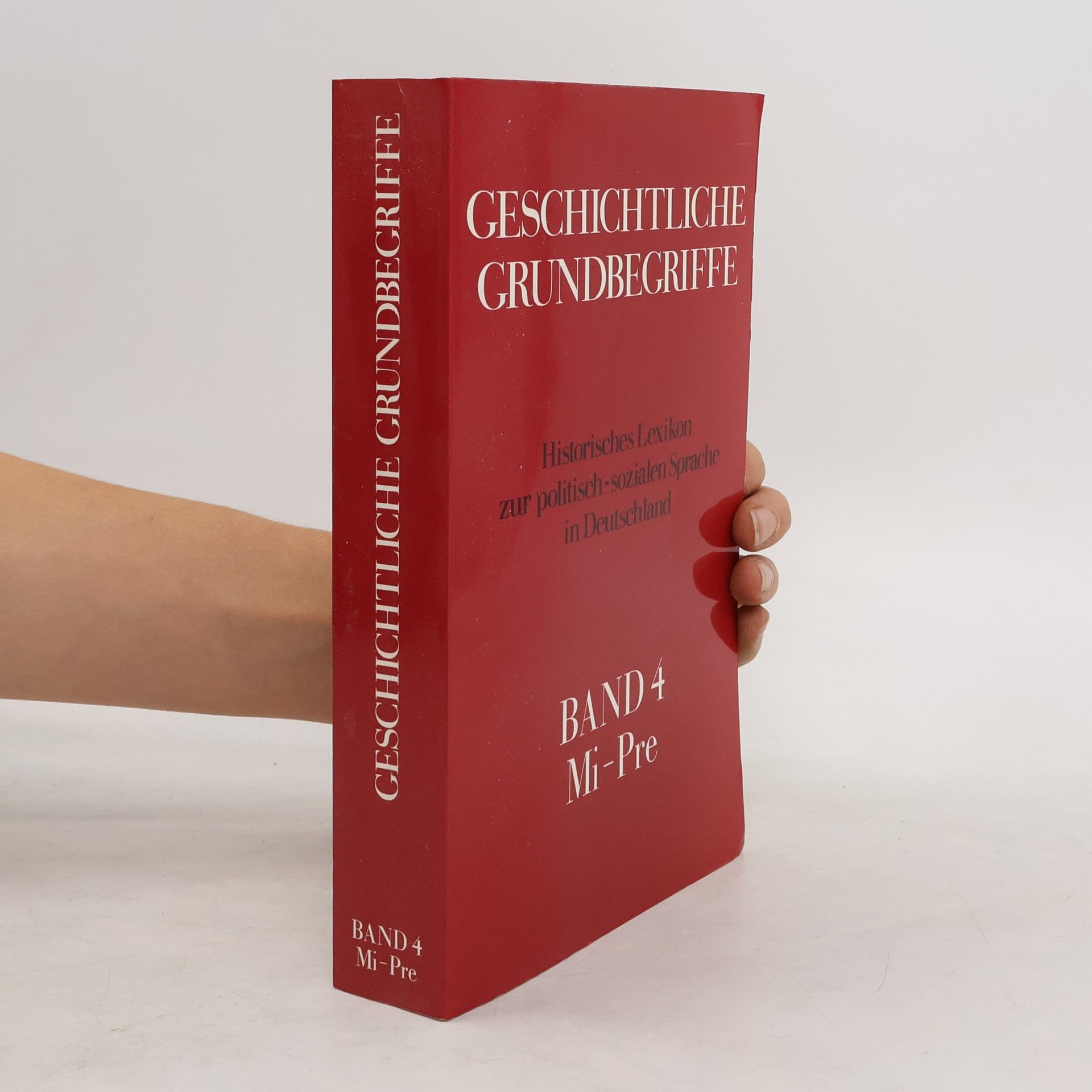 Collectif d'auteurs Geschichtliche Grundbegriffe 4. Mi-Pre