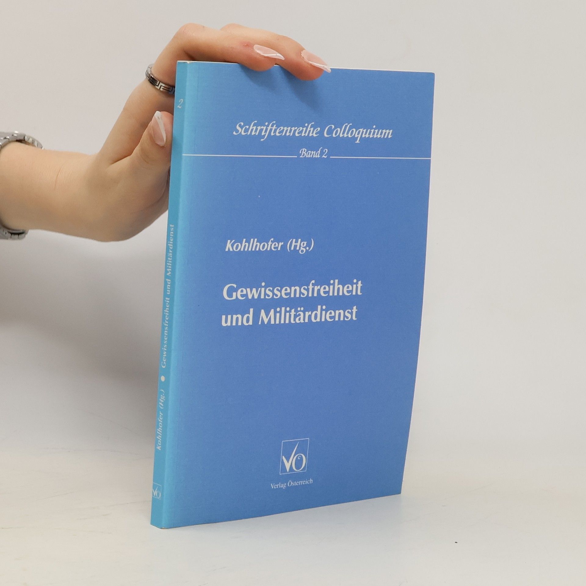 Reinhard Kohlhofer Gewissensfreiheit und Militärdienst