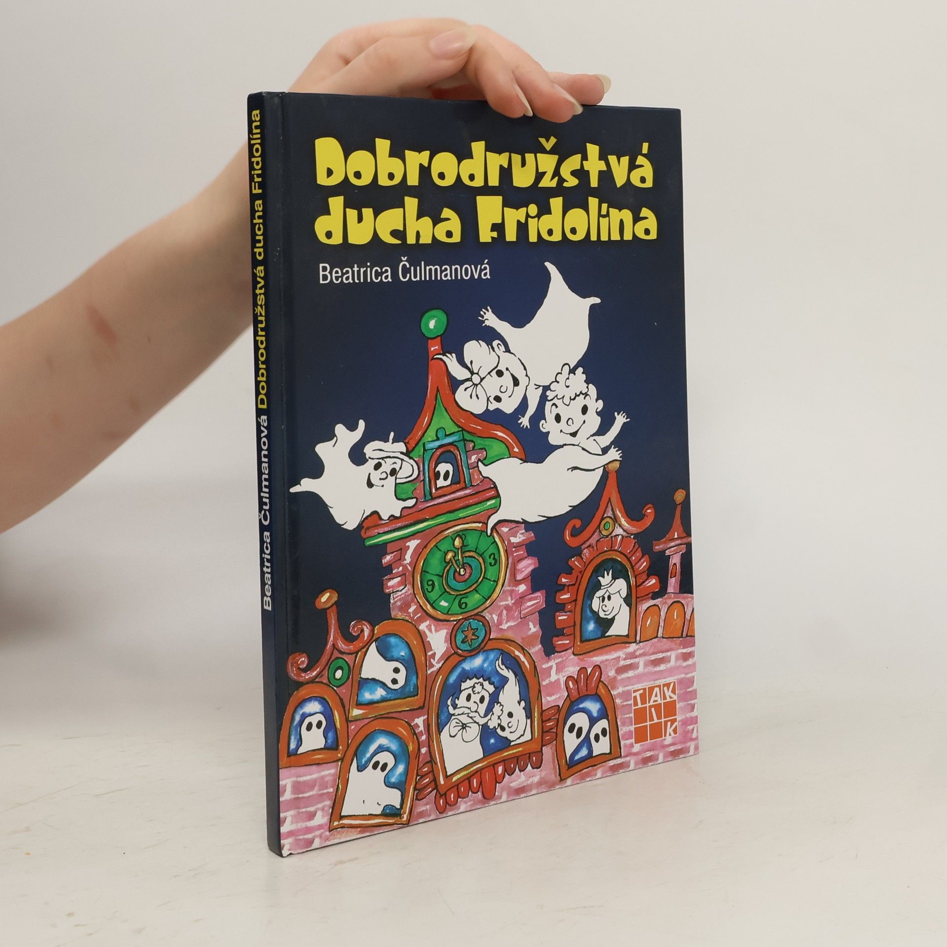 Beatrica Čulmanová Dobrodružstvá ducha Fridolína