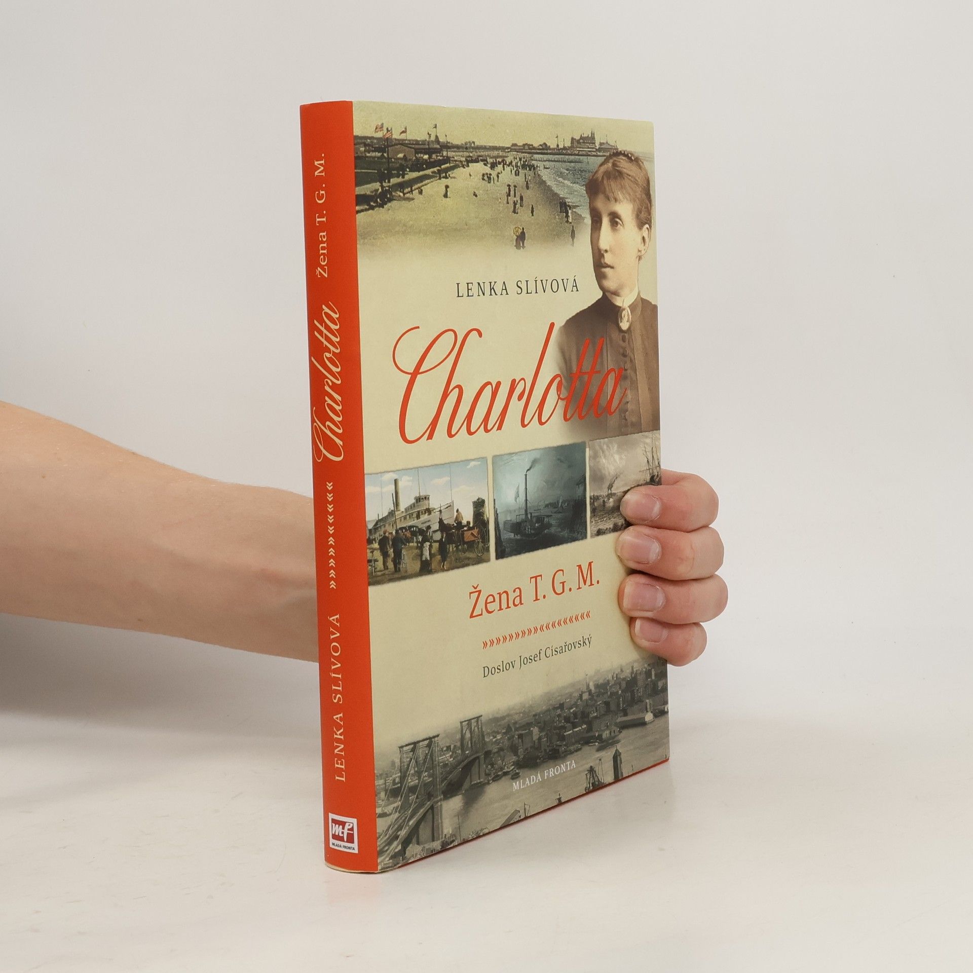 Lenka Slívová Charlotta. Žena T.G.M.