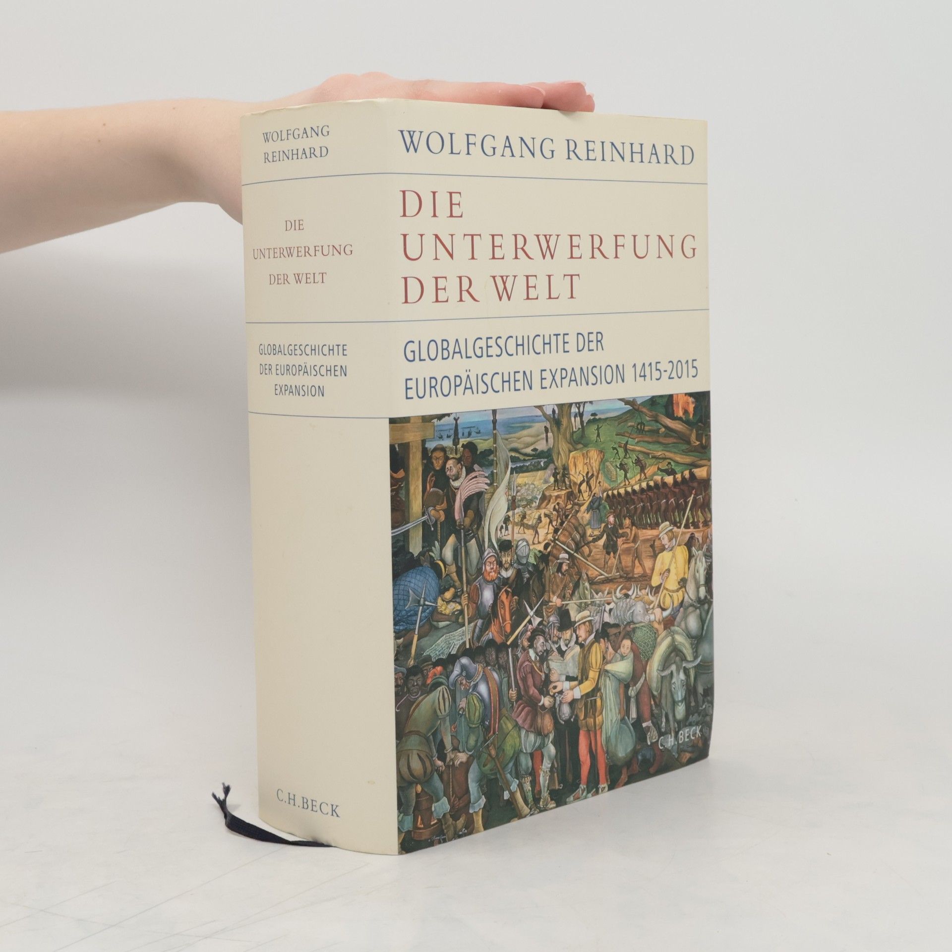 Wolfgang Reinhard Die Unterwerfung der Welt