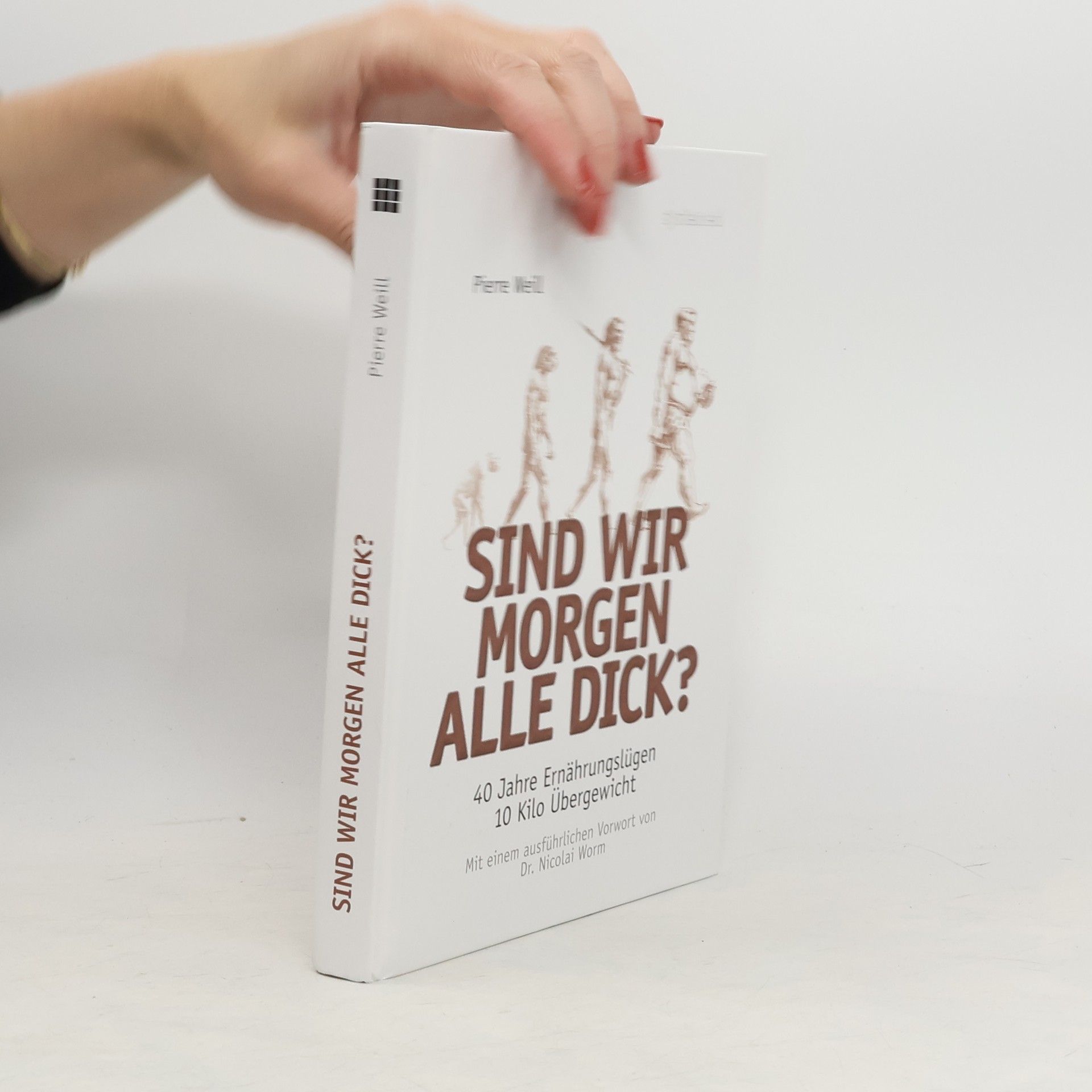 Pierre Weill Sind wir morgen alle dick?