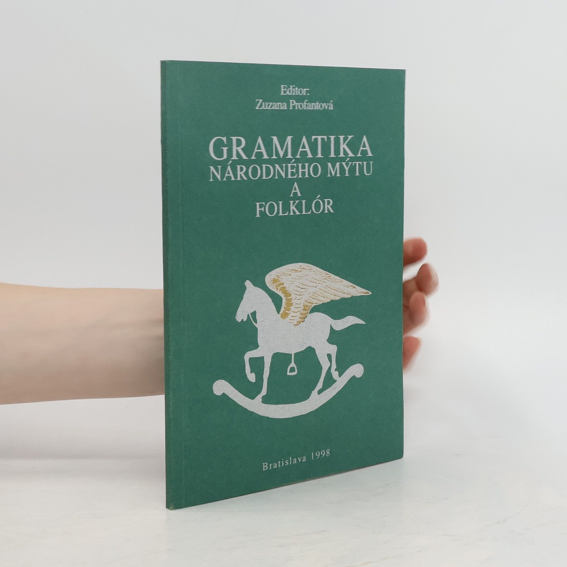 Zuzana Profantová Gramatika národného mýtu a folklór