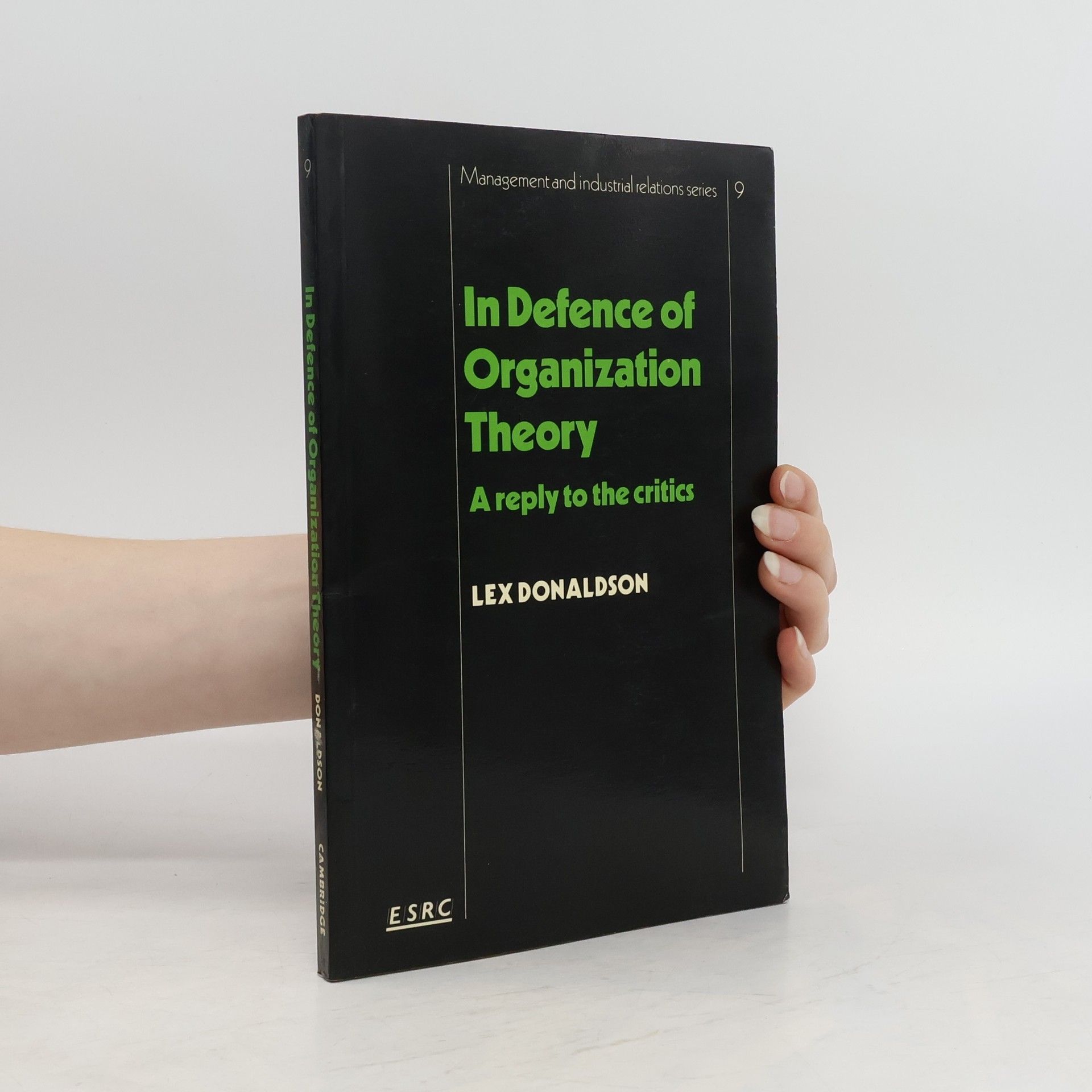 Lex Donaldson In Defence of Organisation Theory