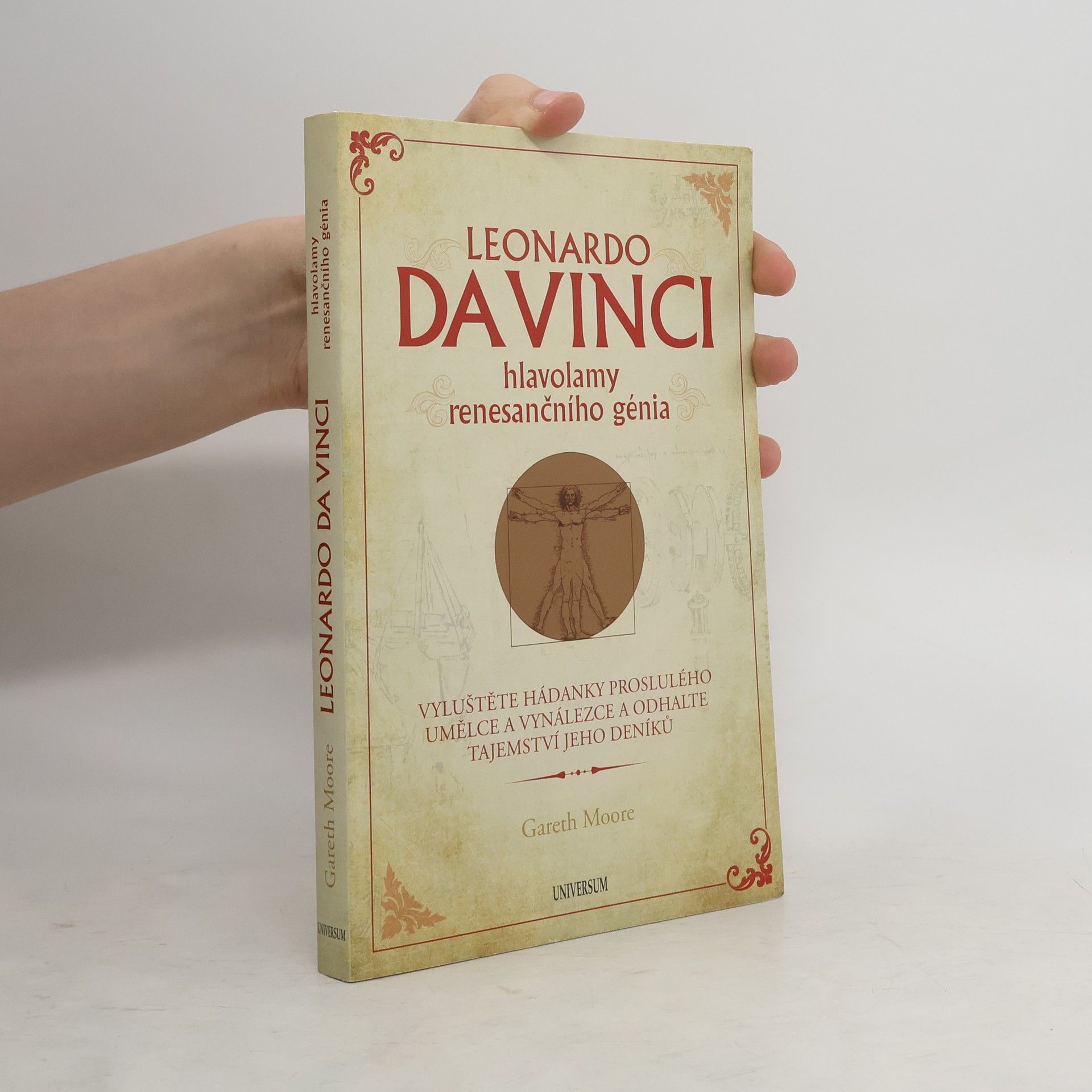 Gareth Moore Leonardo da Vinci : hlavolamy renesančního génia