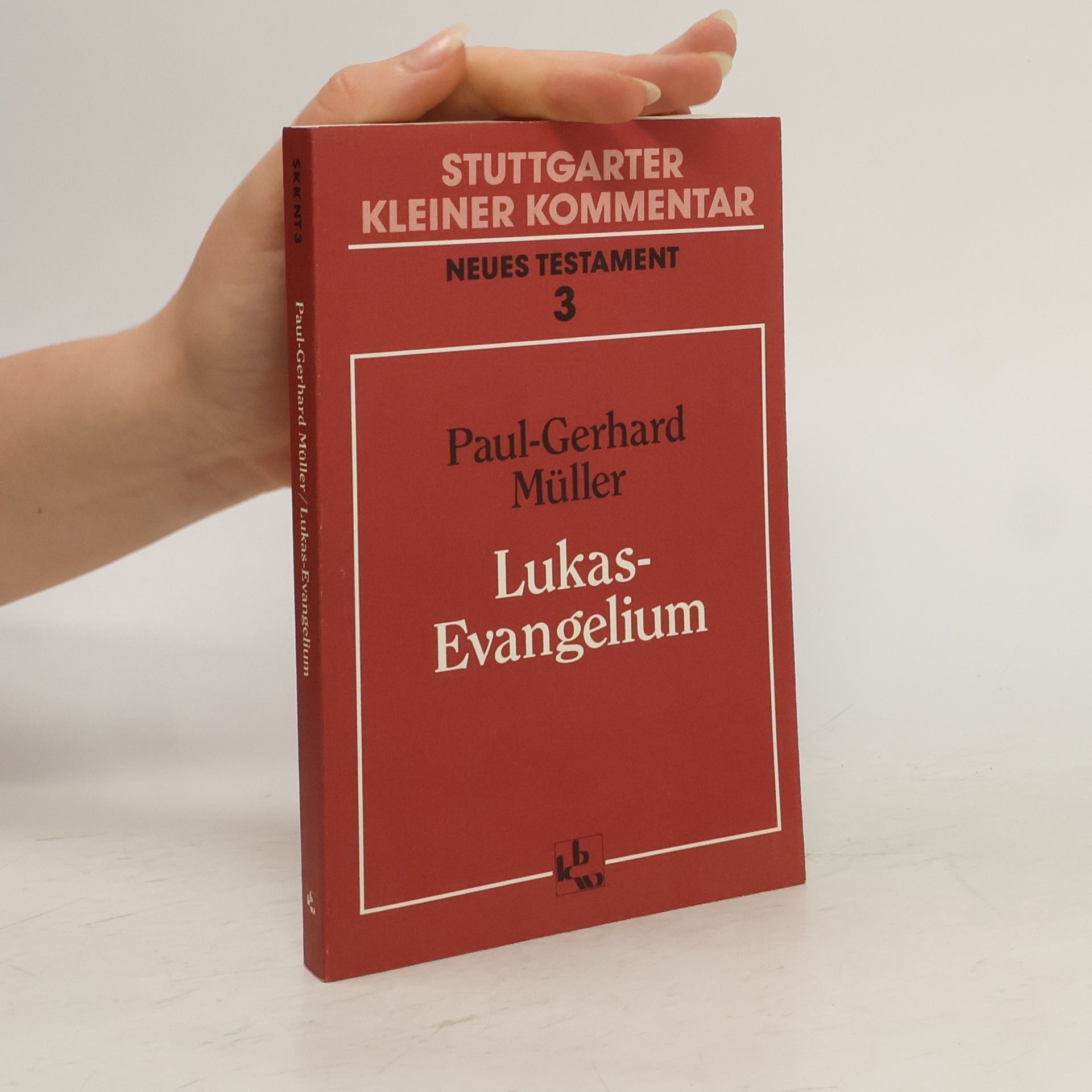 Paul Müller Stuttgarter kleiner Kommentar. Neues Testament 3. Lukas-Evangelium