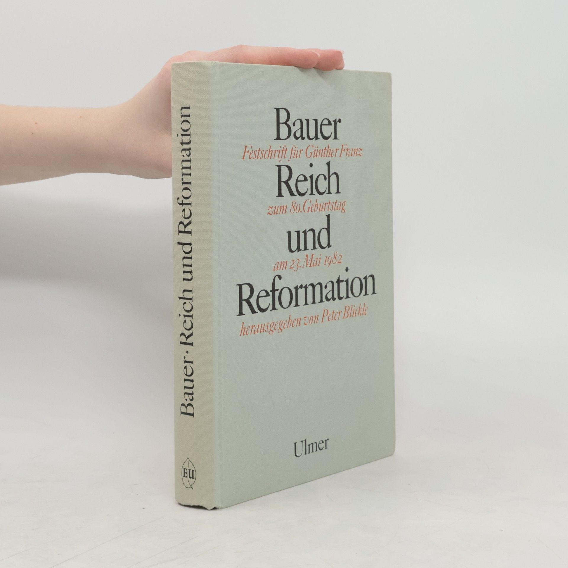 Peter Blickle Bauer, Reich und Reformation