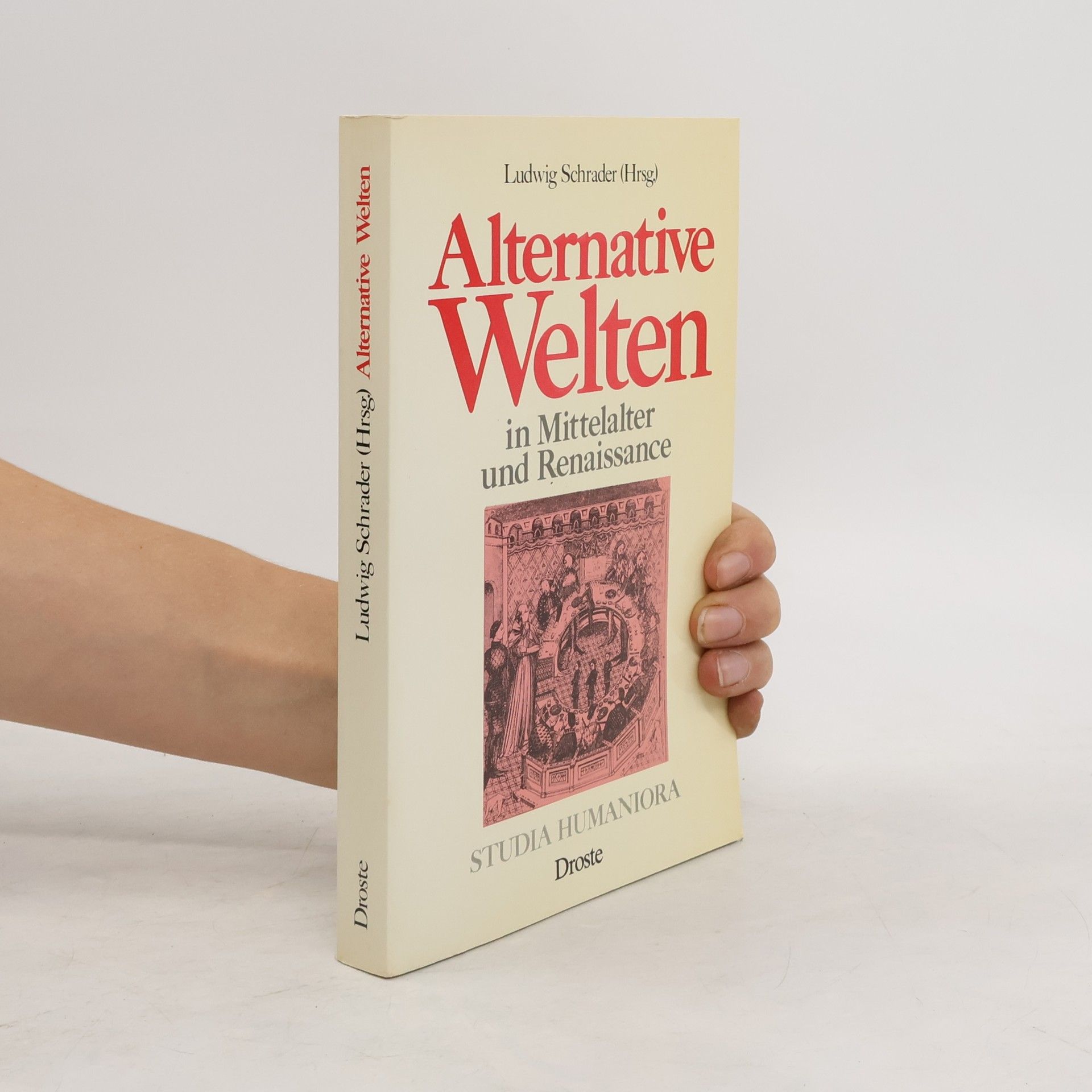 Ludwig Schrader Alternative Welten in Mittelalter und Renaissance