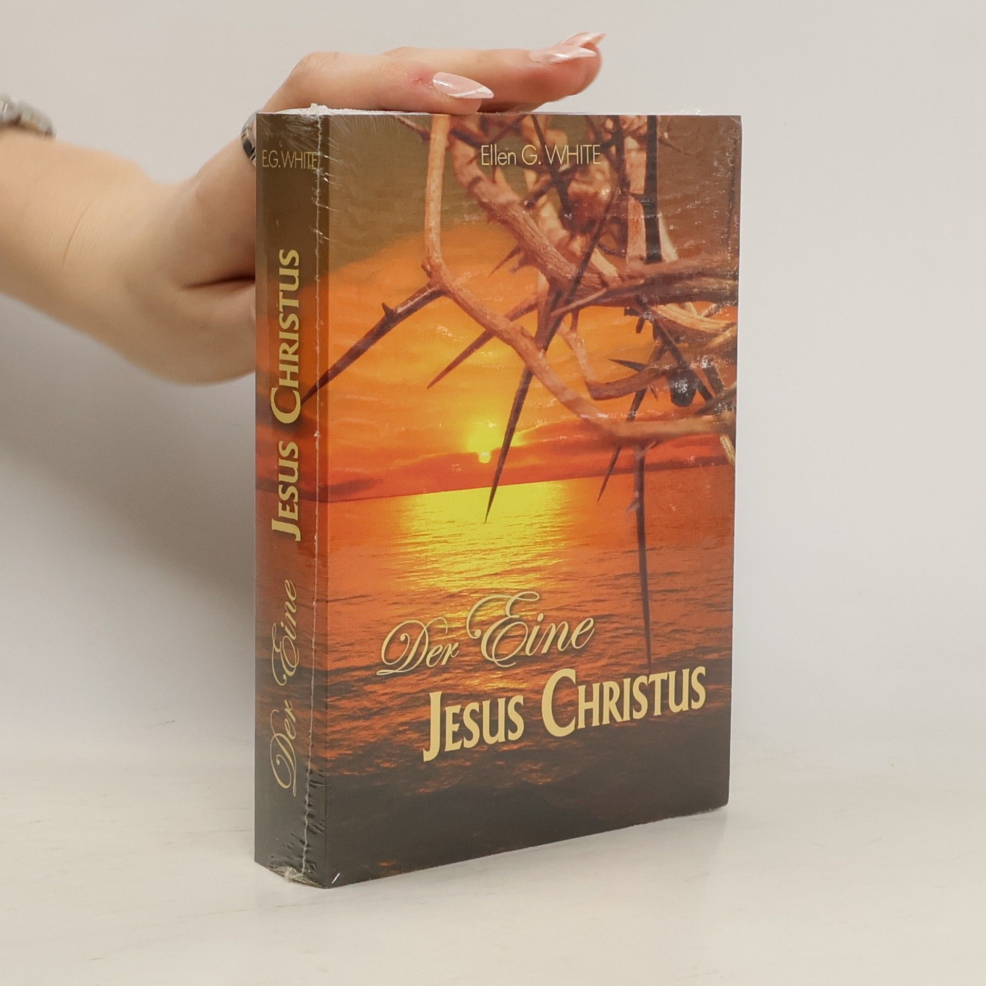 Ellen Gould Harmon White Der Eine Jesus Christus