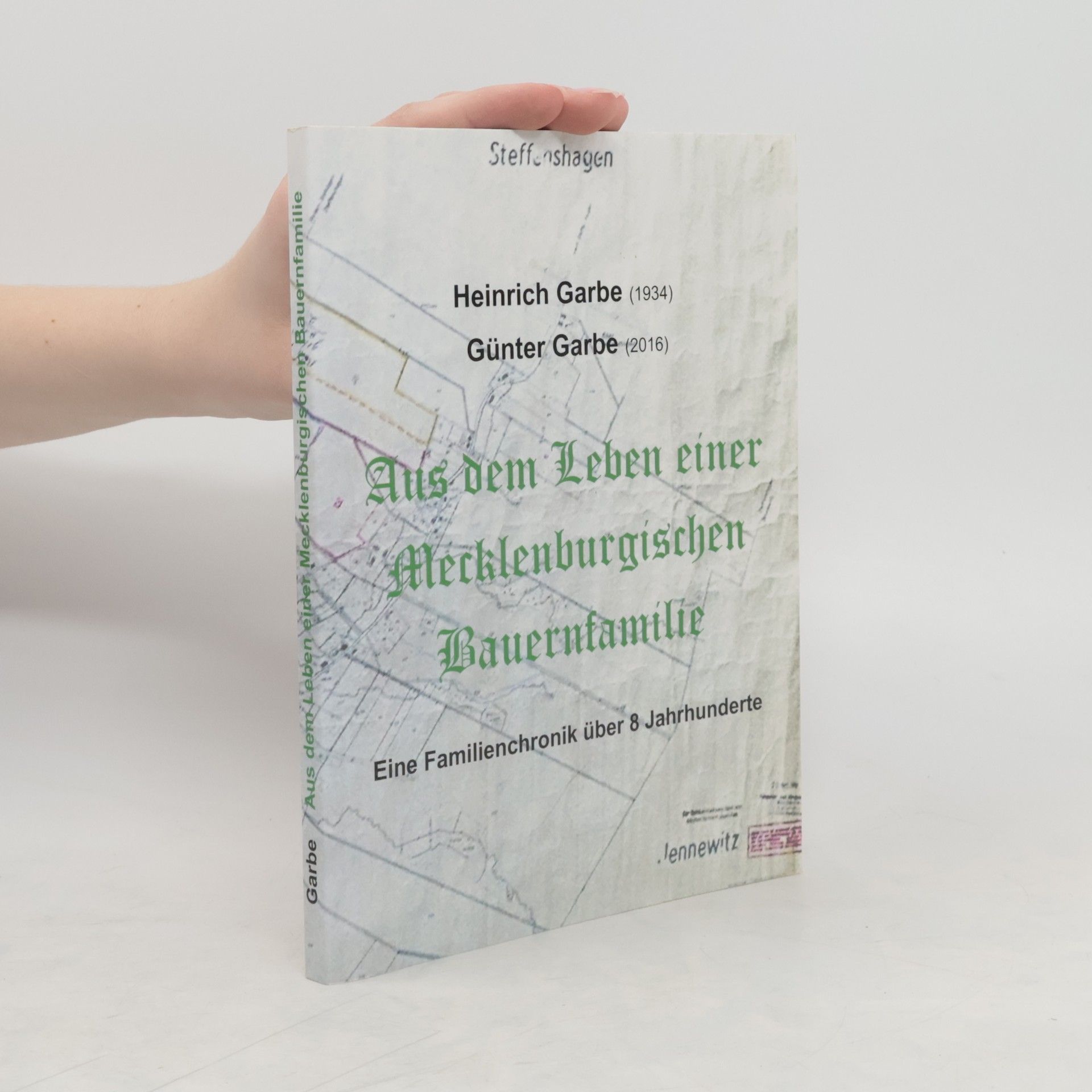 Heinrich Garbe Aus dem Leben einer Mecklenburgischen Bauernfamilie
