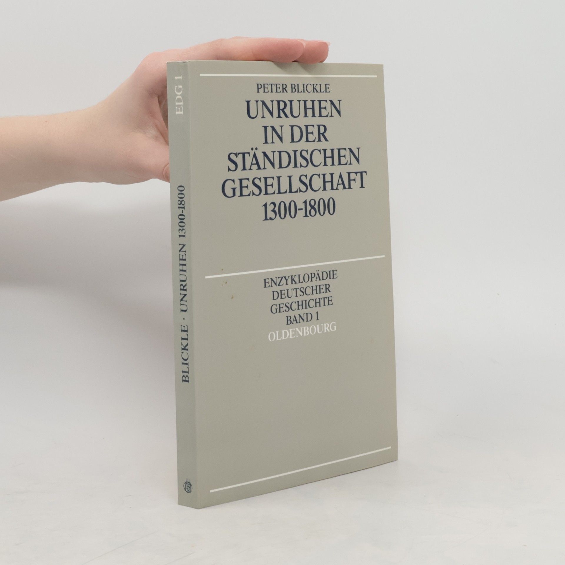 Peter Blickle Unruhen in der ständischen Gesellschaft 1300 - 1800