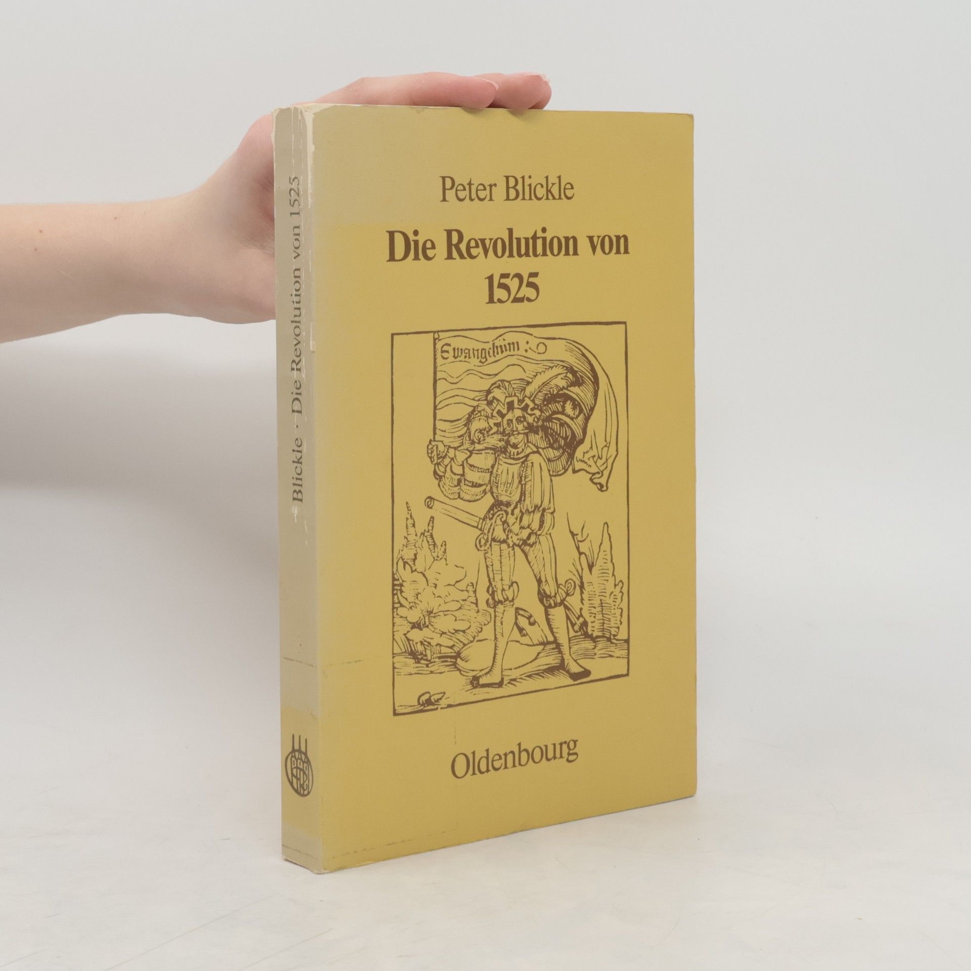 Peter Blickle Die Revolution von 1525