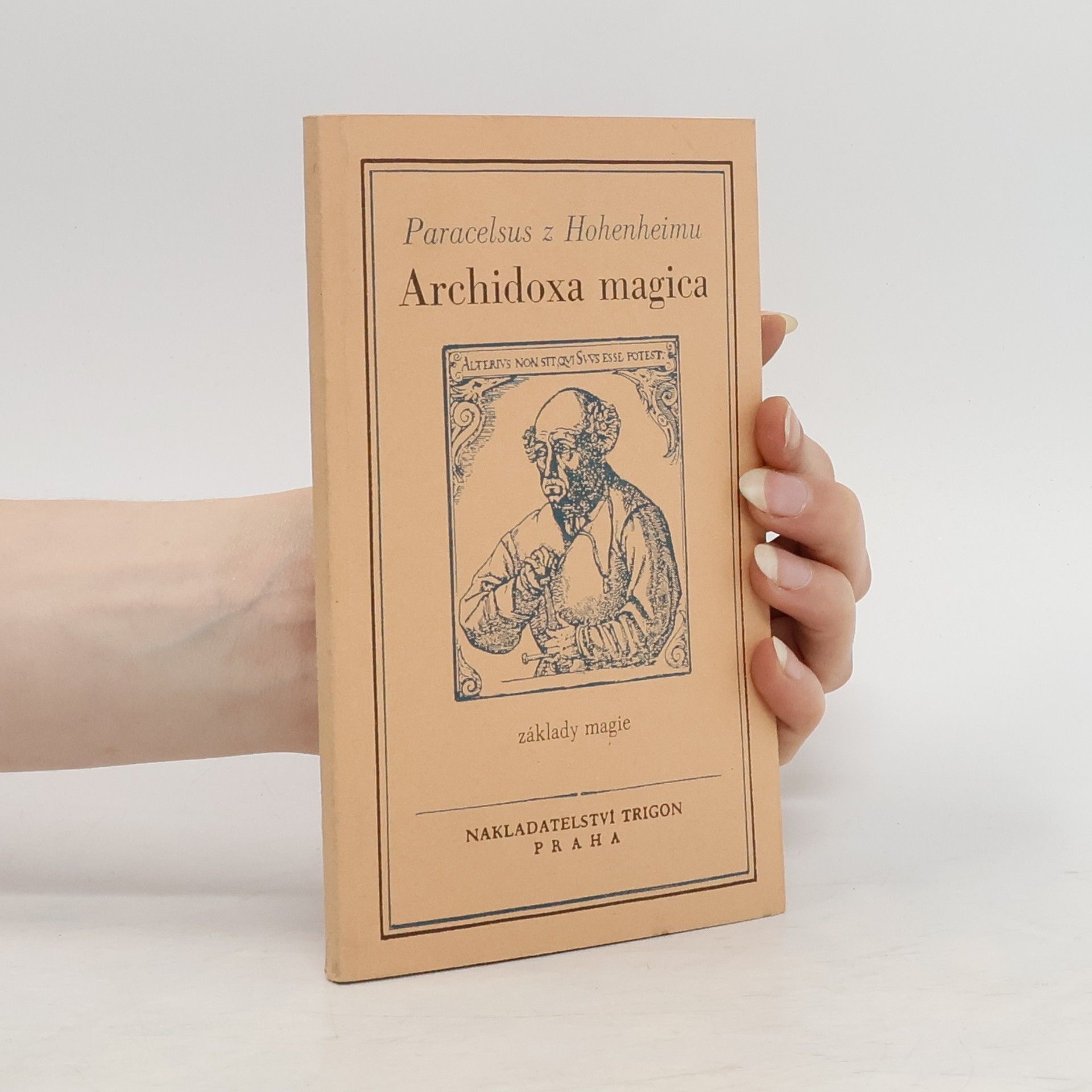 Paracelsus Archidoxa magica, aneb, Základy magie