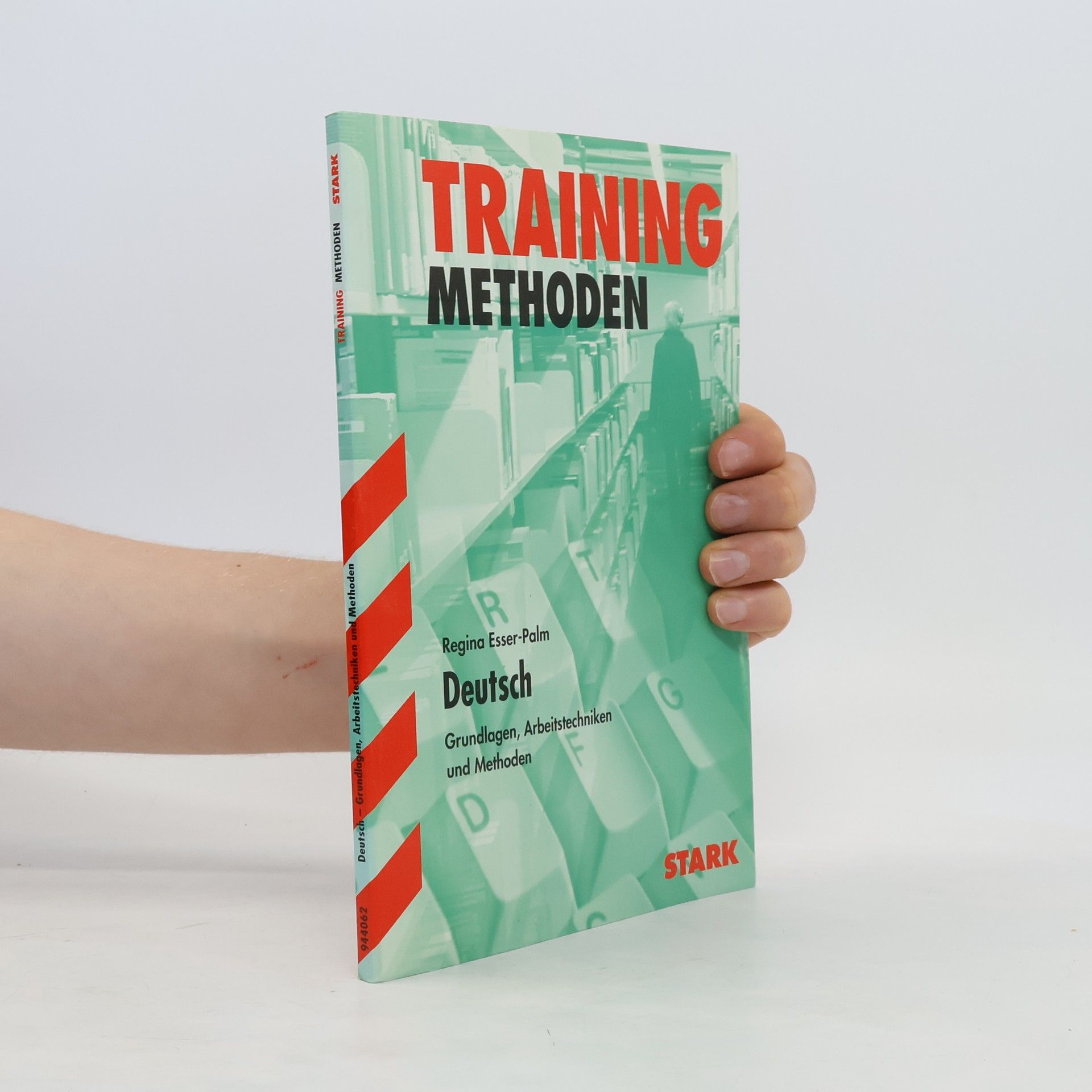 Regina Esser-Palm Abitur-Training Deutsch: Grundlagen, Arbeitstechniken und Methoden