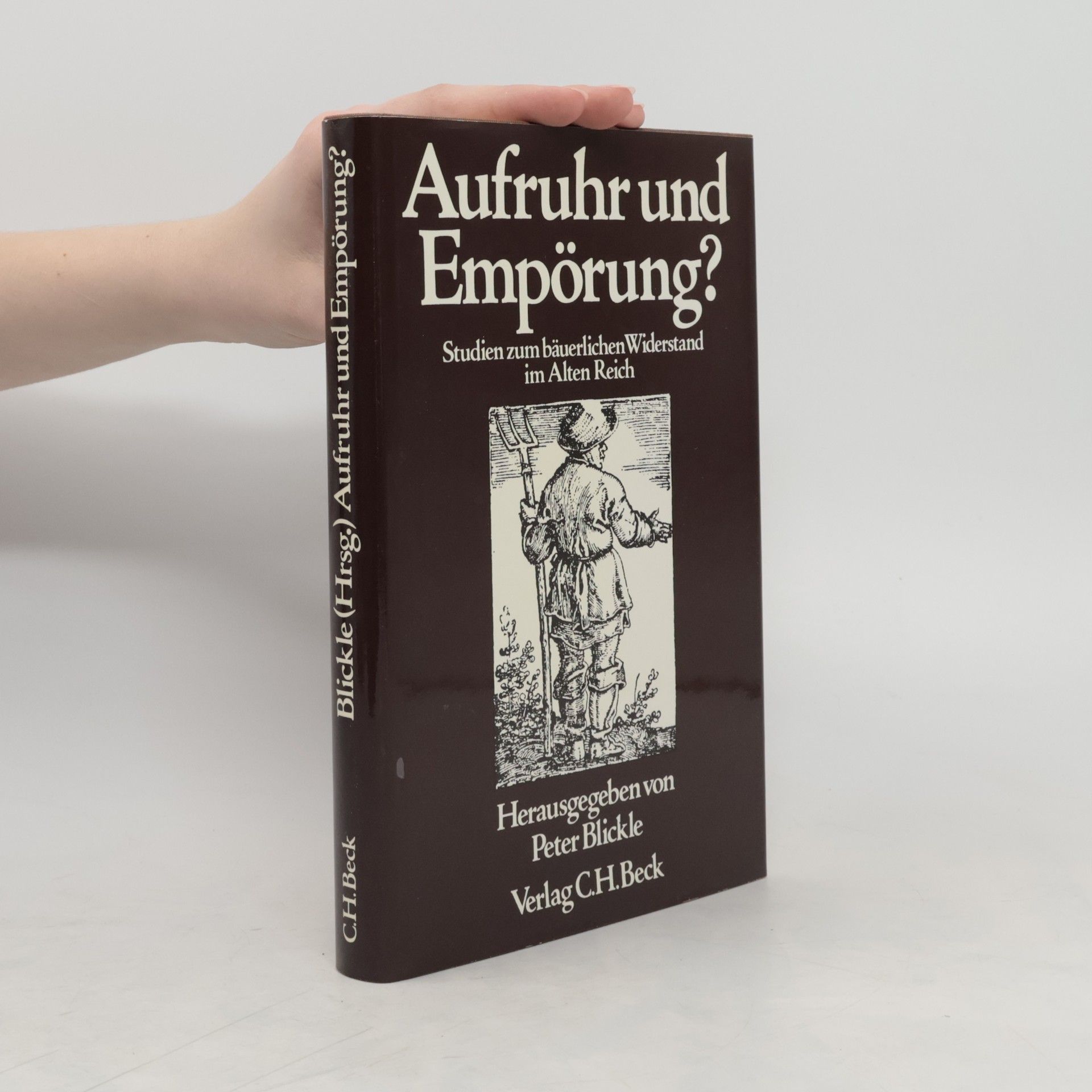 Peter Blickle Aufruhr und Empörung?