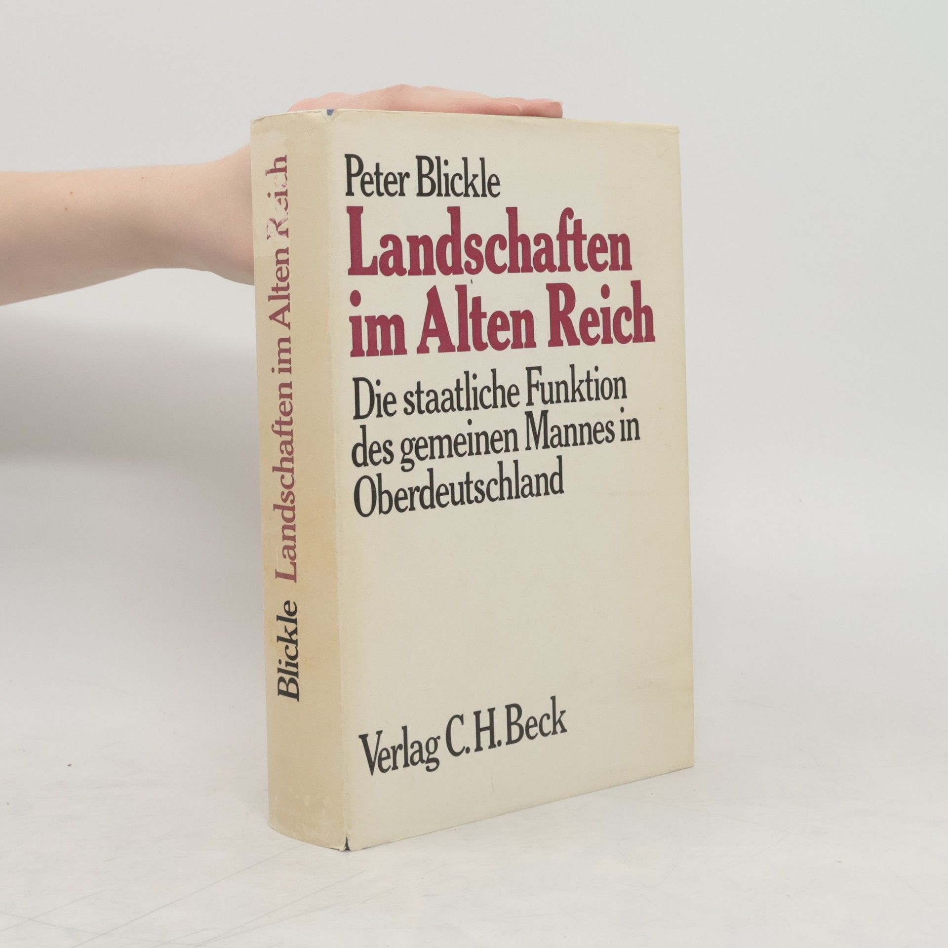 Peter Blickle Landschaften im alten Reich