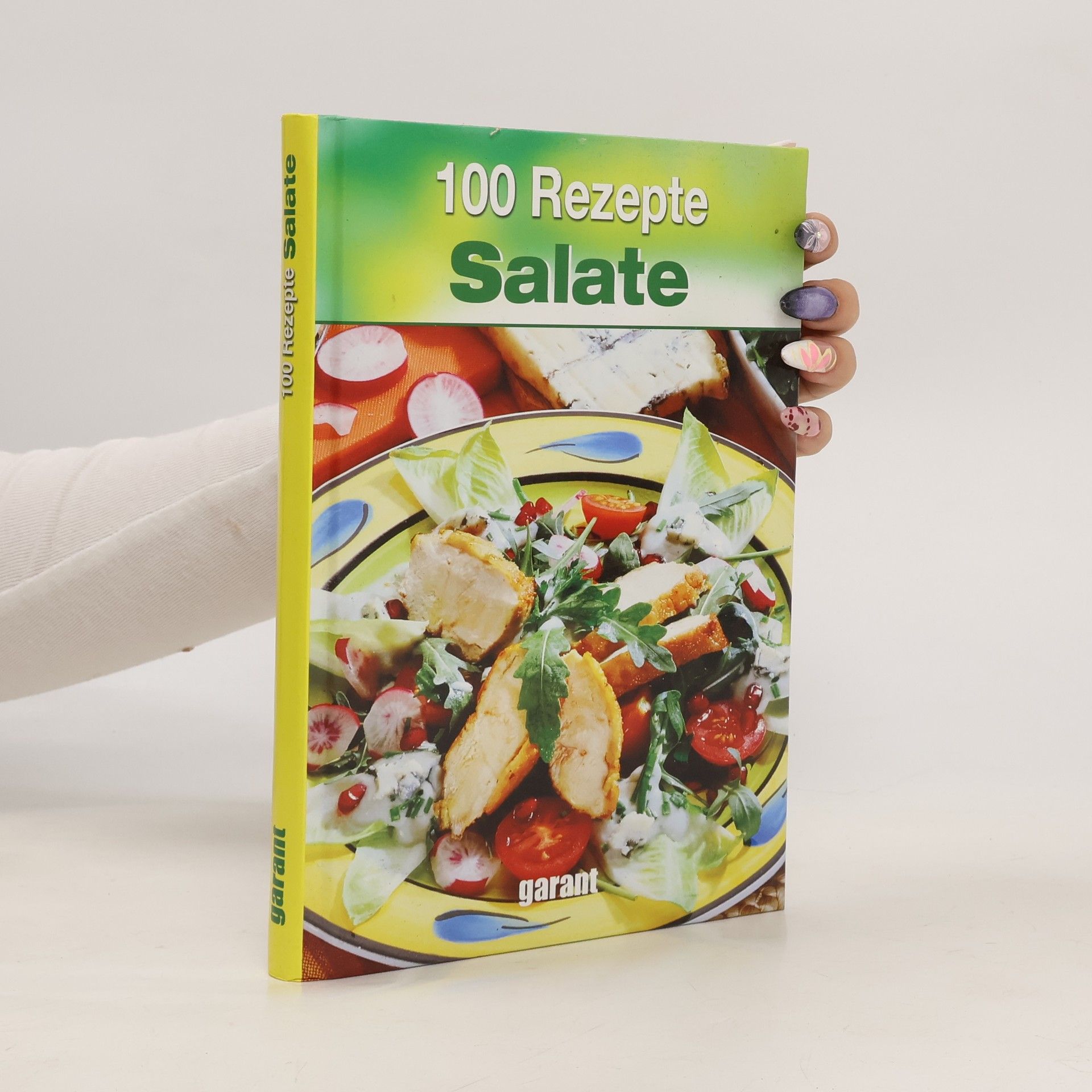 kolektiv 100 Rezepte. Salate