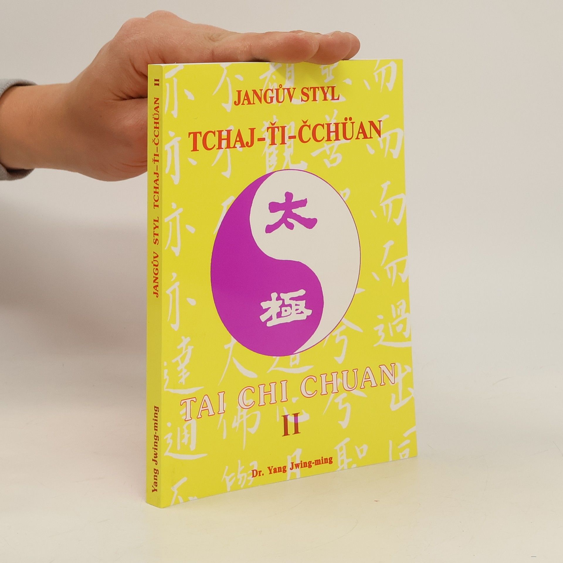 Jwing ming Yang Jangův styl Tchaj-ťi-čchüan II