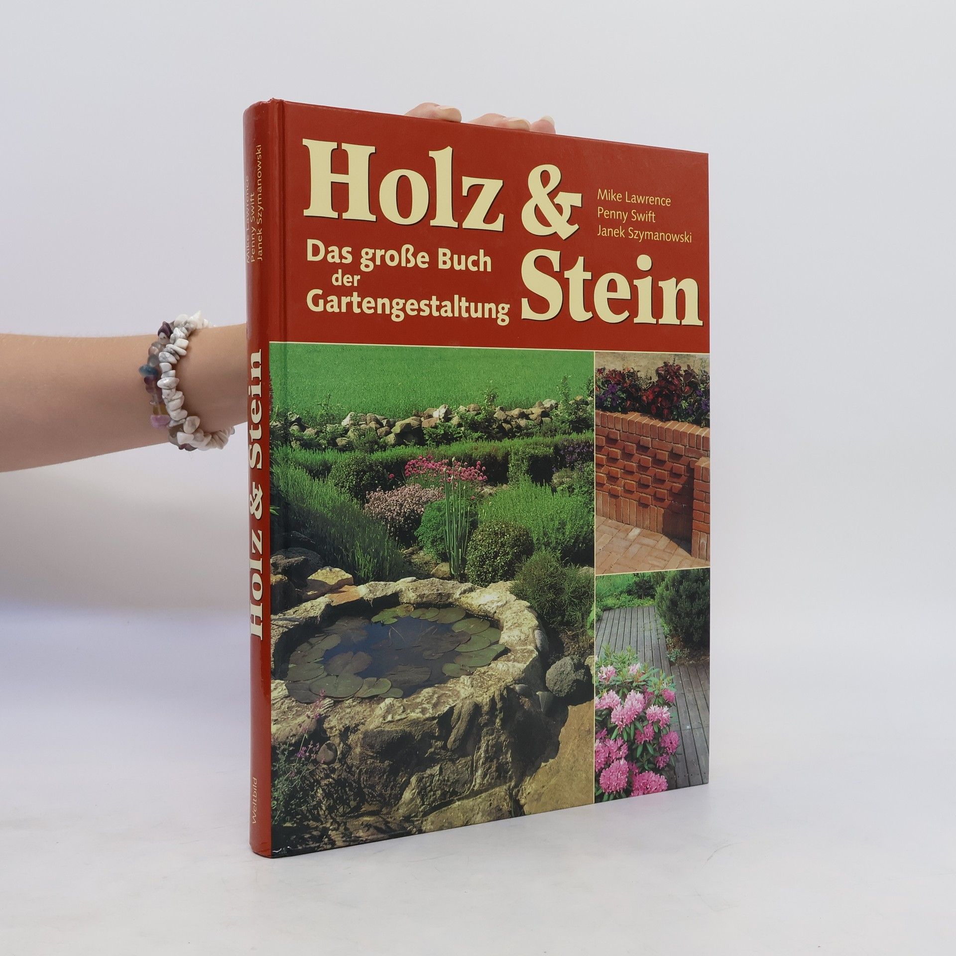 Mike Lawrence Holz & Stein : das große Buch der Gartengestaltung