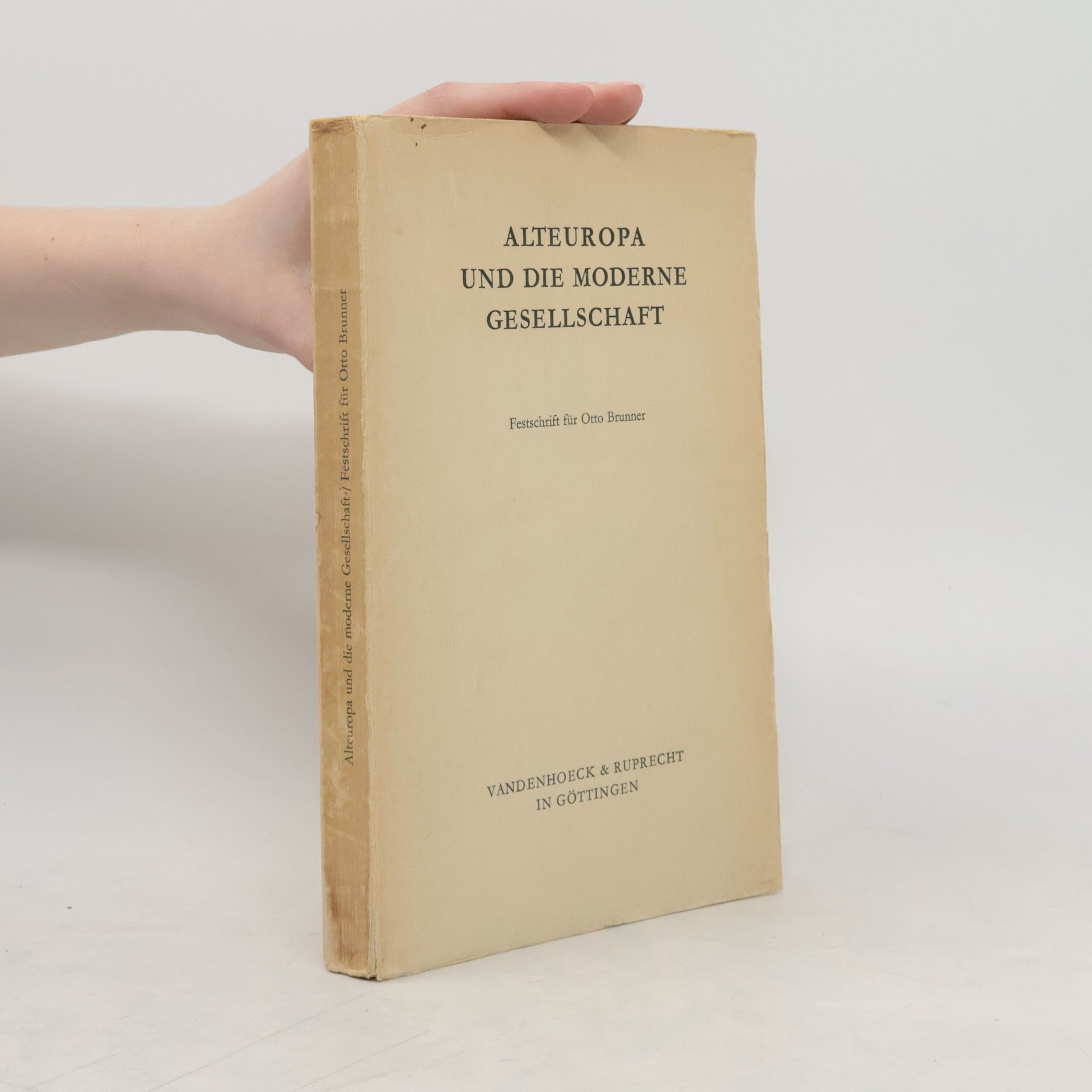 Otto Brunner Alteuropa und die moderne Gesellschaft