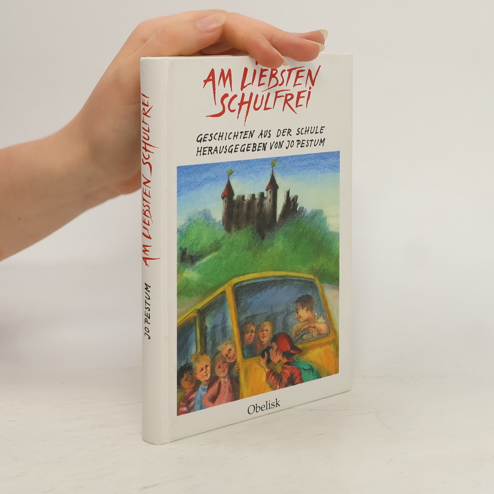 kolektiv Am liebsten schulfrei. Geschichten aus der Schule