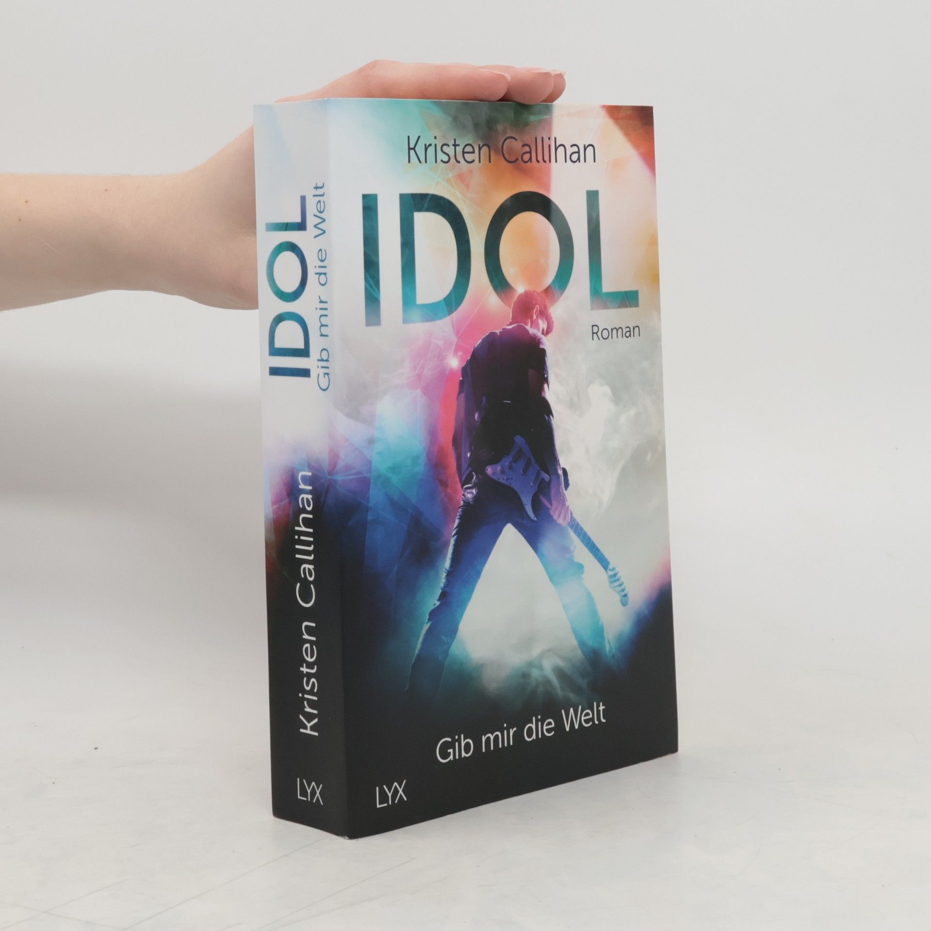 Kristen Callihan Idol - Gib mir die Welt