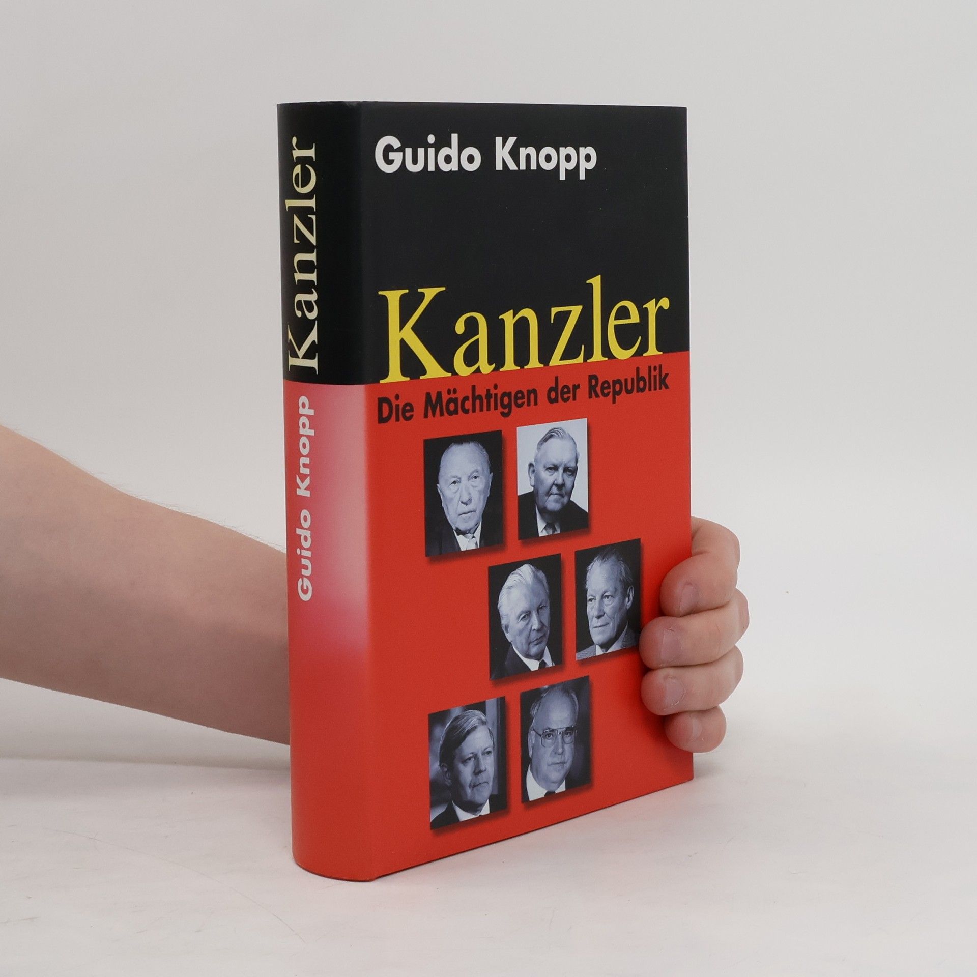 Guido Knopp Kanzler: Die Mächtigen der Republik