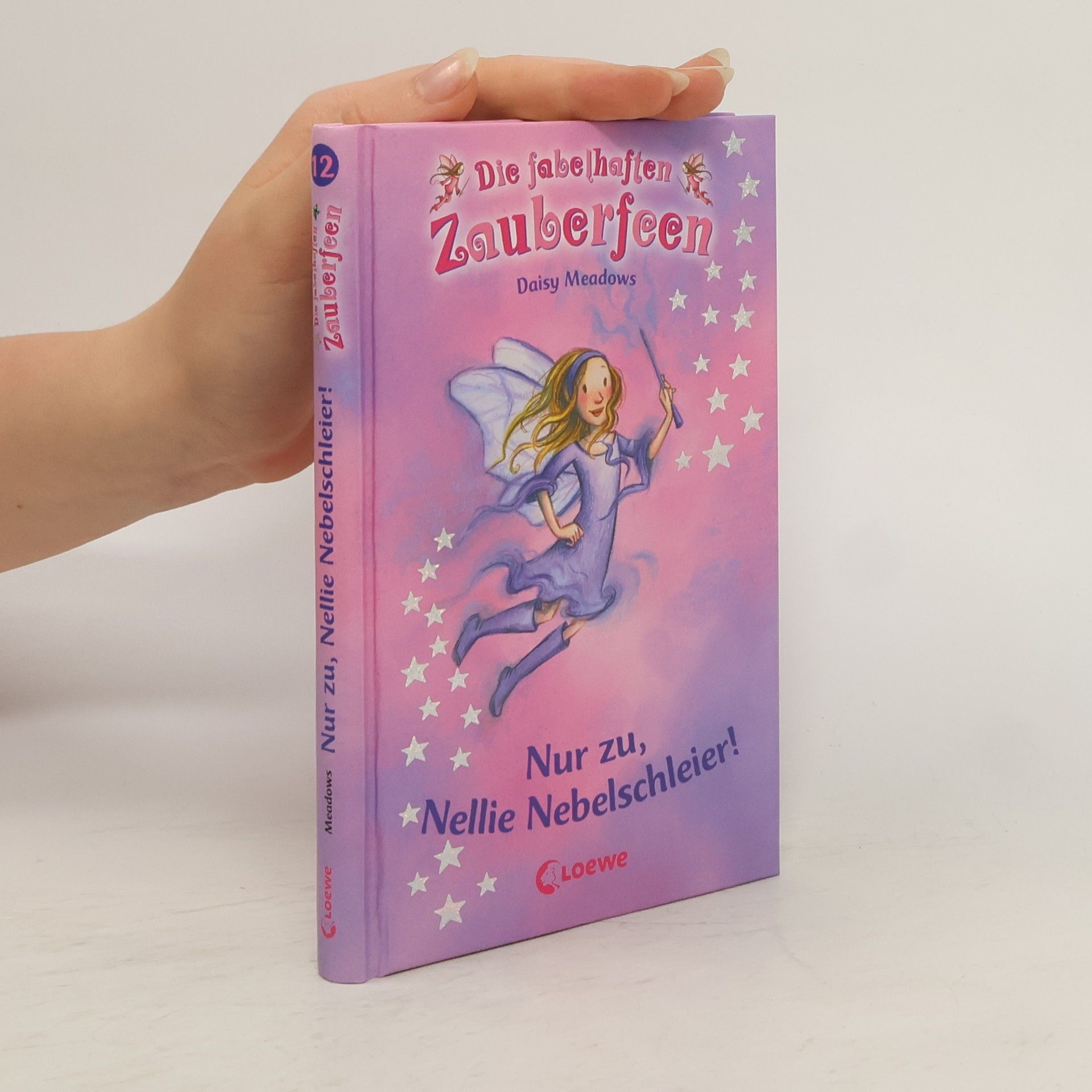 Daisy Meadows Die fabelhaften Zauberfeen 12: Nur zu, Nellie Nebelschleier!