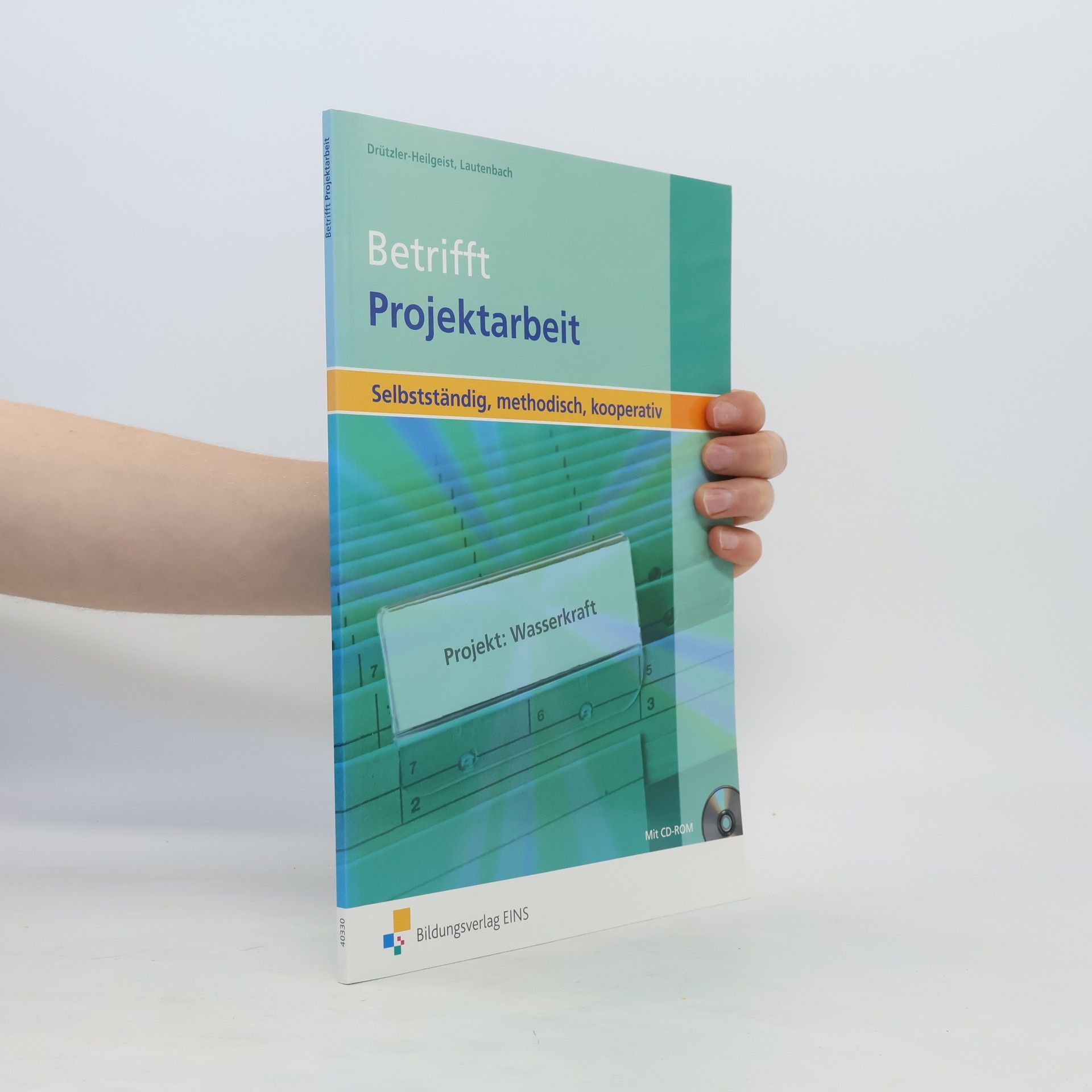 Marthamaria Drützler-Heilgeist Betrifft Projektarbeit, m. CD-ROM