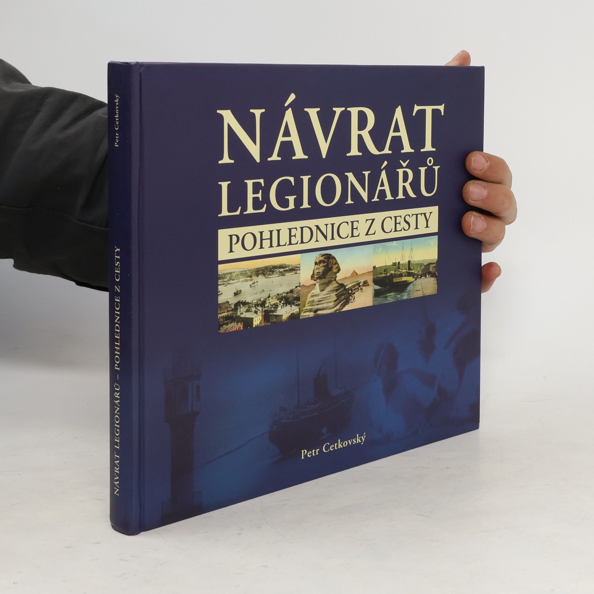 Petr Cetkovský Návrat legionářů: Pohlednice z cesty