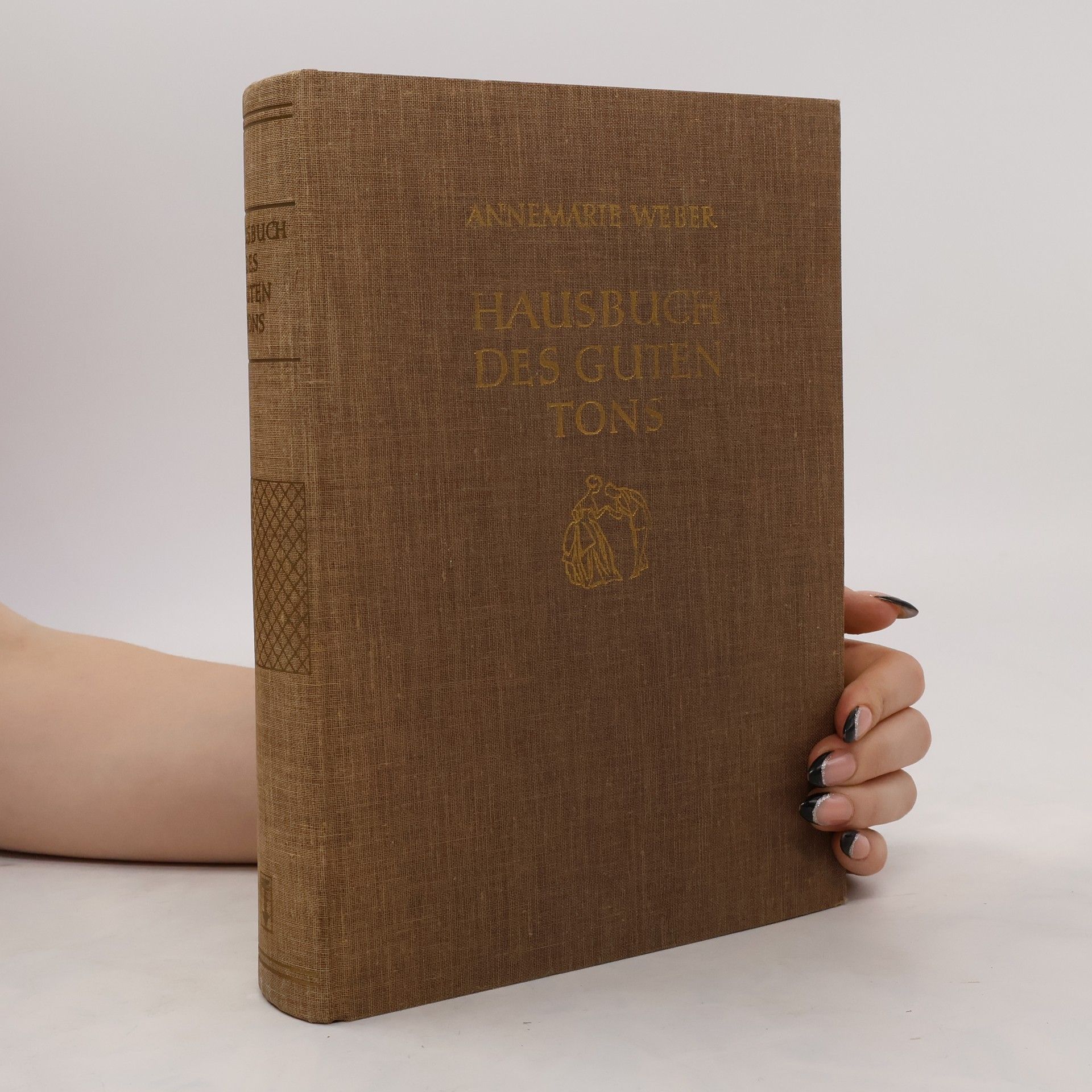 Annemarie Weber Hausbuch des Guten Tons