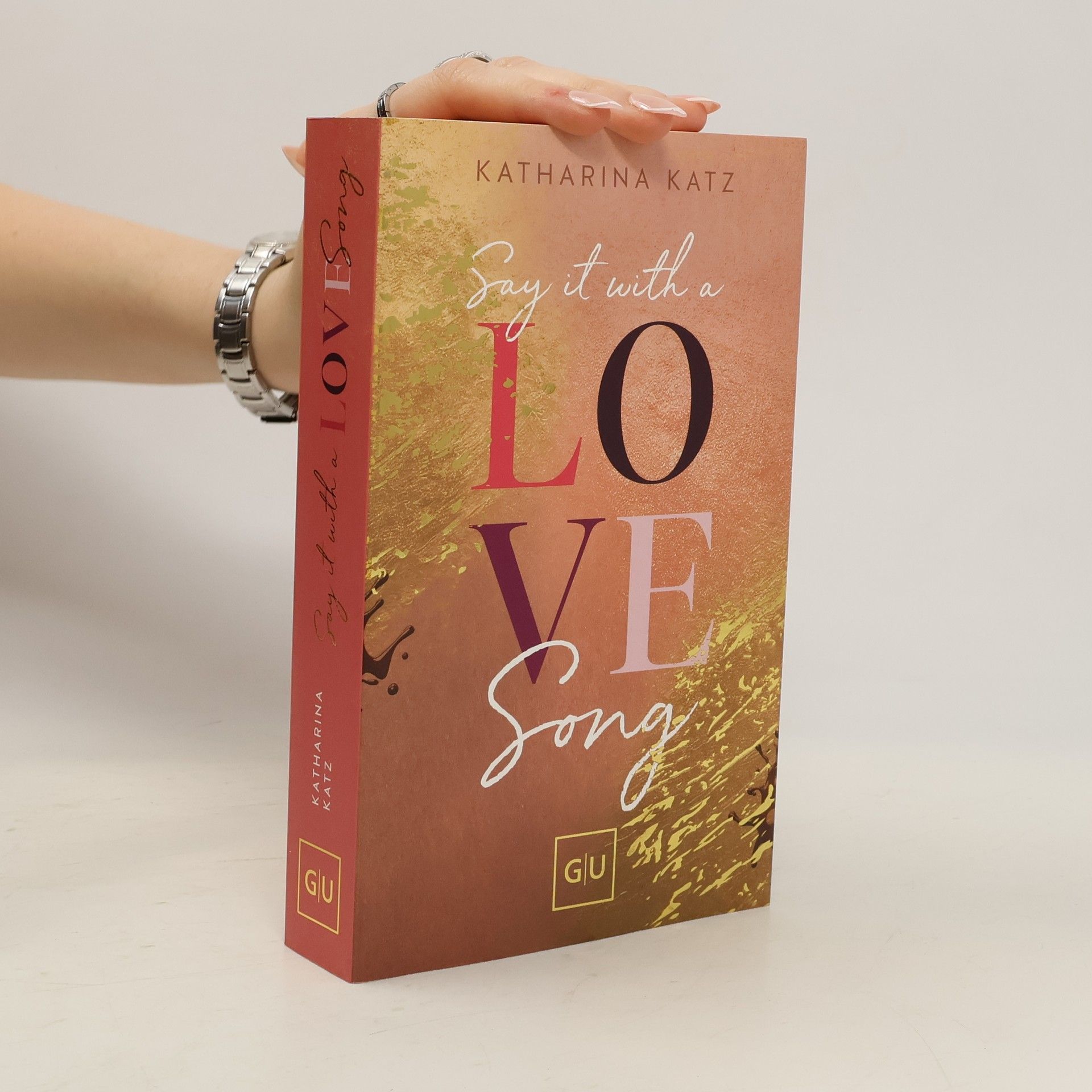 Katharina Katz Say It With A Love Song (Erstauflage exklusiv mit Farbschnitt)