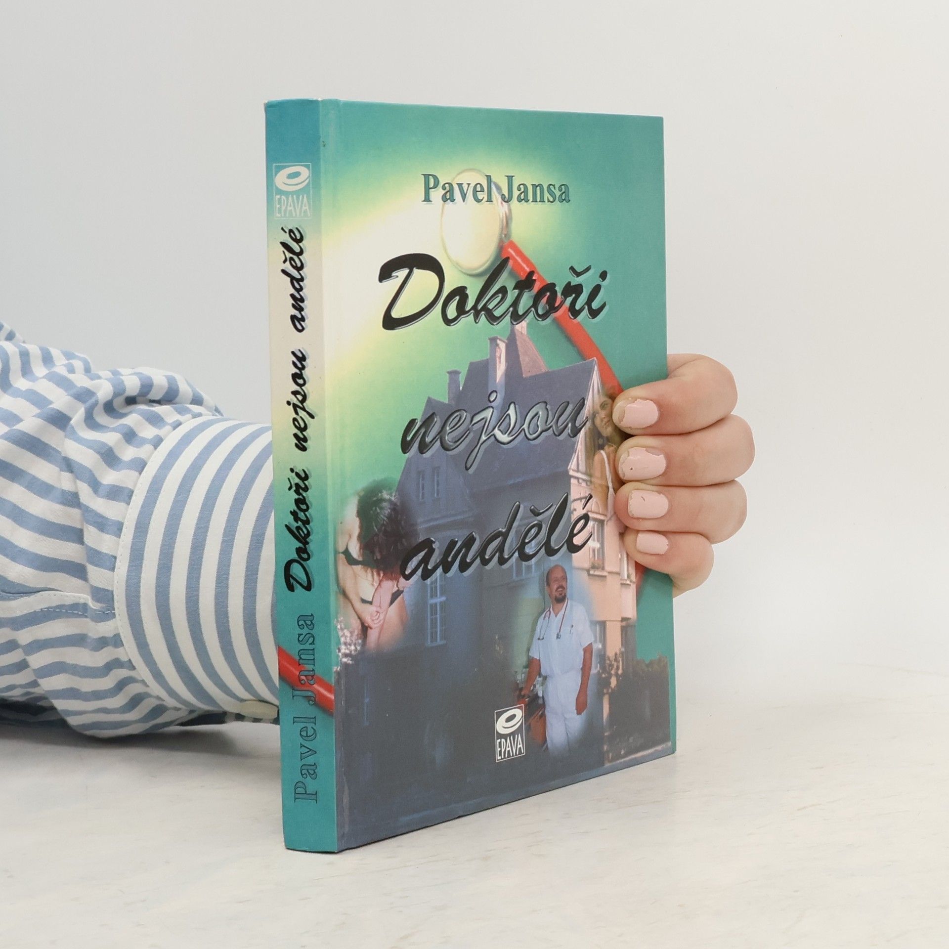 Pavel Jansa Doktoři nejsou andělé
