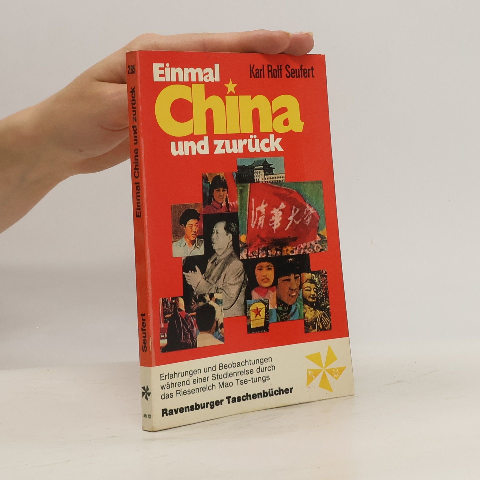 Karl Rolf Seufert Einmal China und zurück